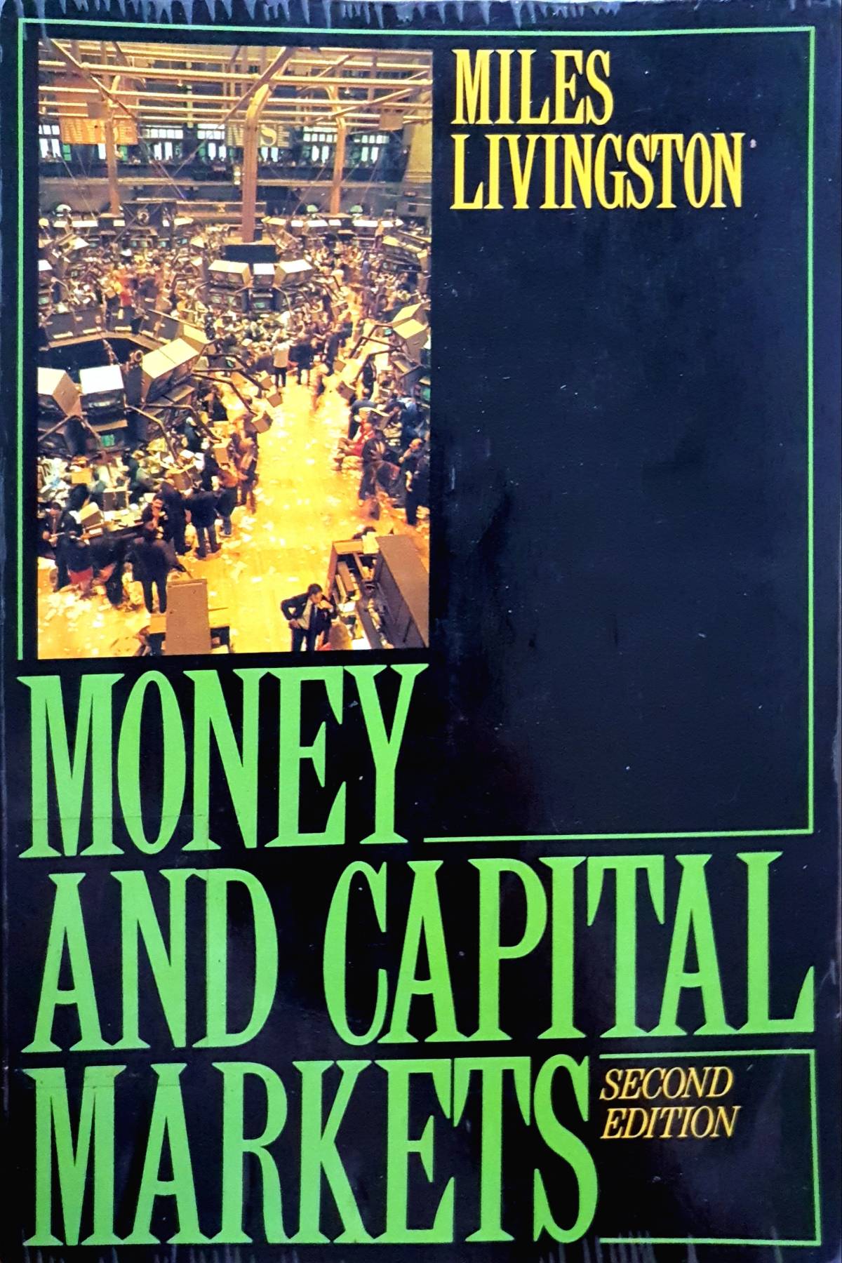 Money and Capital Markets Miles Livington