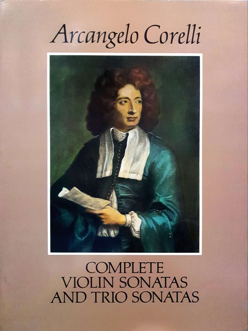 ARCANGELO CORELLI ; Complete Violin Sonatas and Trio Sonatas