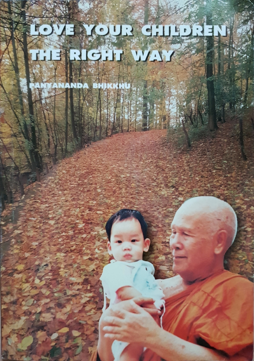 Love Your Children The Right Way / Panyananda Bhikkhu