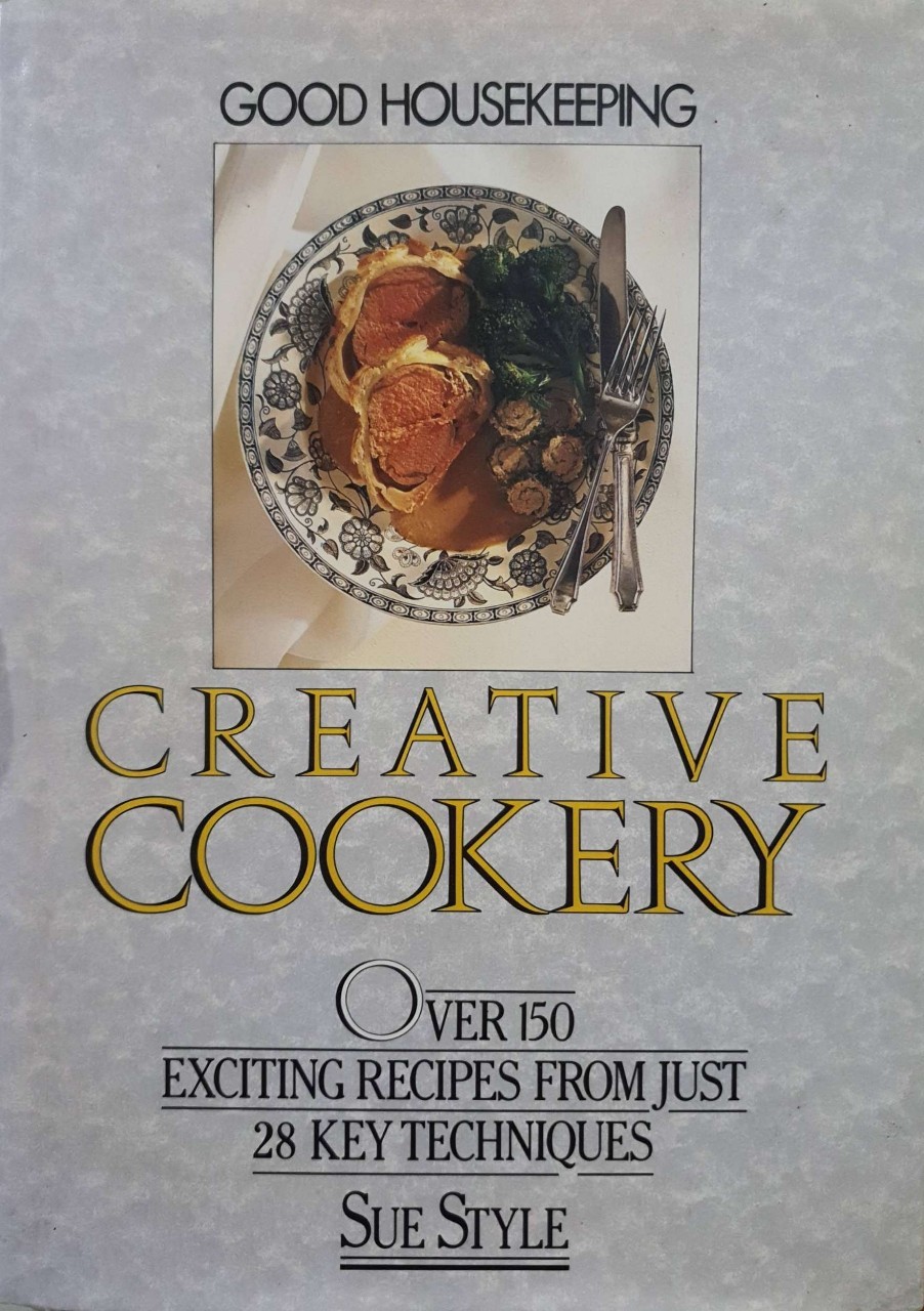 CREATIVE COOKERY (GOOD HOUSEKEEPING) : SUE STYLE ,1988