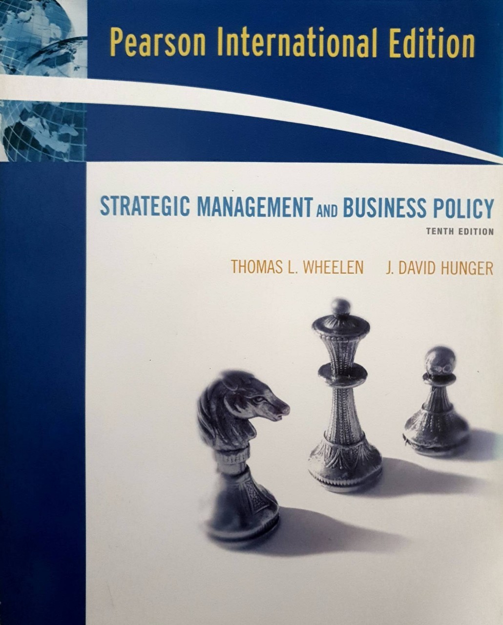 STRATEGIC MANAGEMENT and BUSINESS POLICY : Thomas L. Wheelen, J. David Hunger