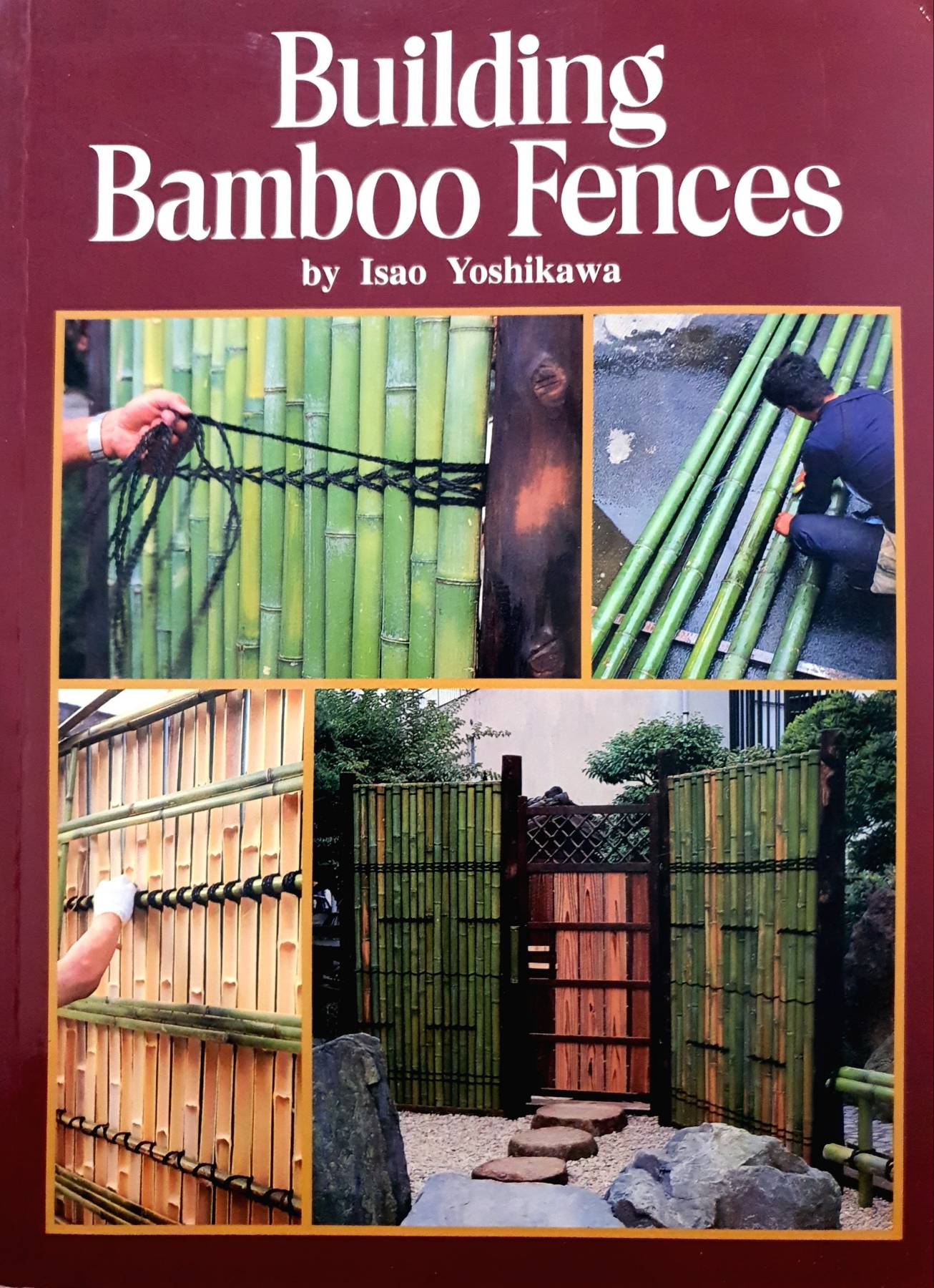 Building Bamboo Fences : Isao Yoshikawa