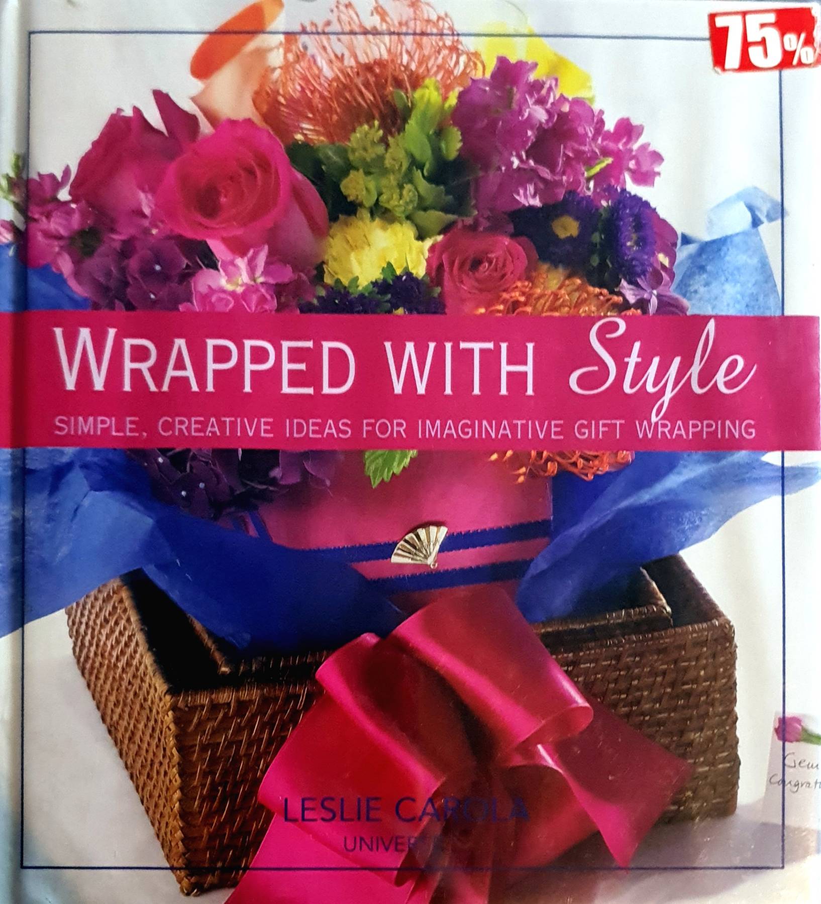 Wrapped With Style : Simple, Creative Ideas for Imaginative Gift Wrapping (Hardcover)