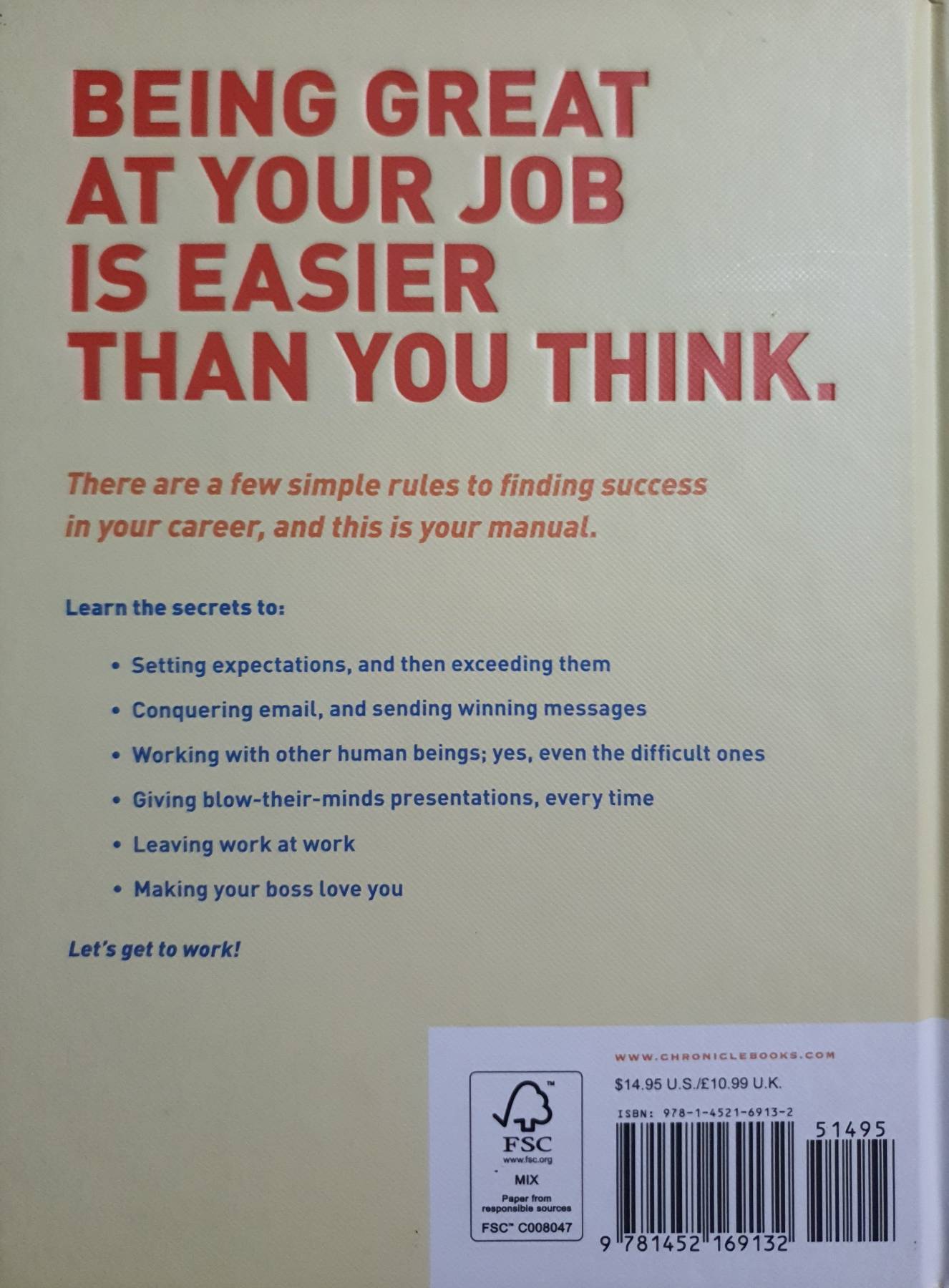 How to Be Great at Your Job: Get things done. Get the credit. Get ahead. (Graduation Gift, Corporate Survival Guide, Career Handbook)