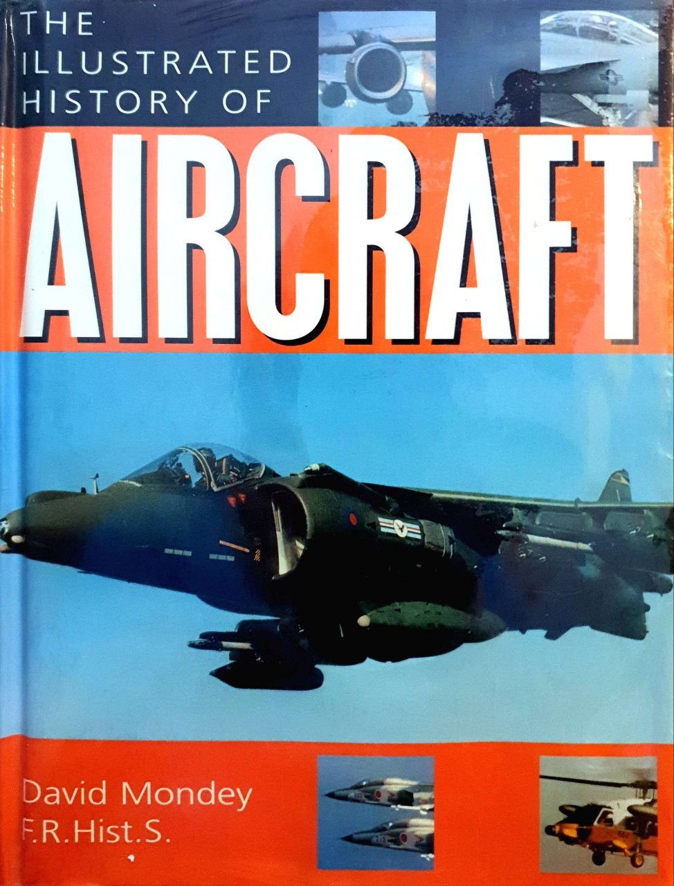 THE ILLUSTRATED HISTORY OF AIRCRAFT : David Mondey