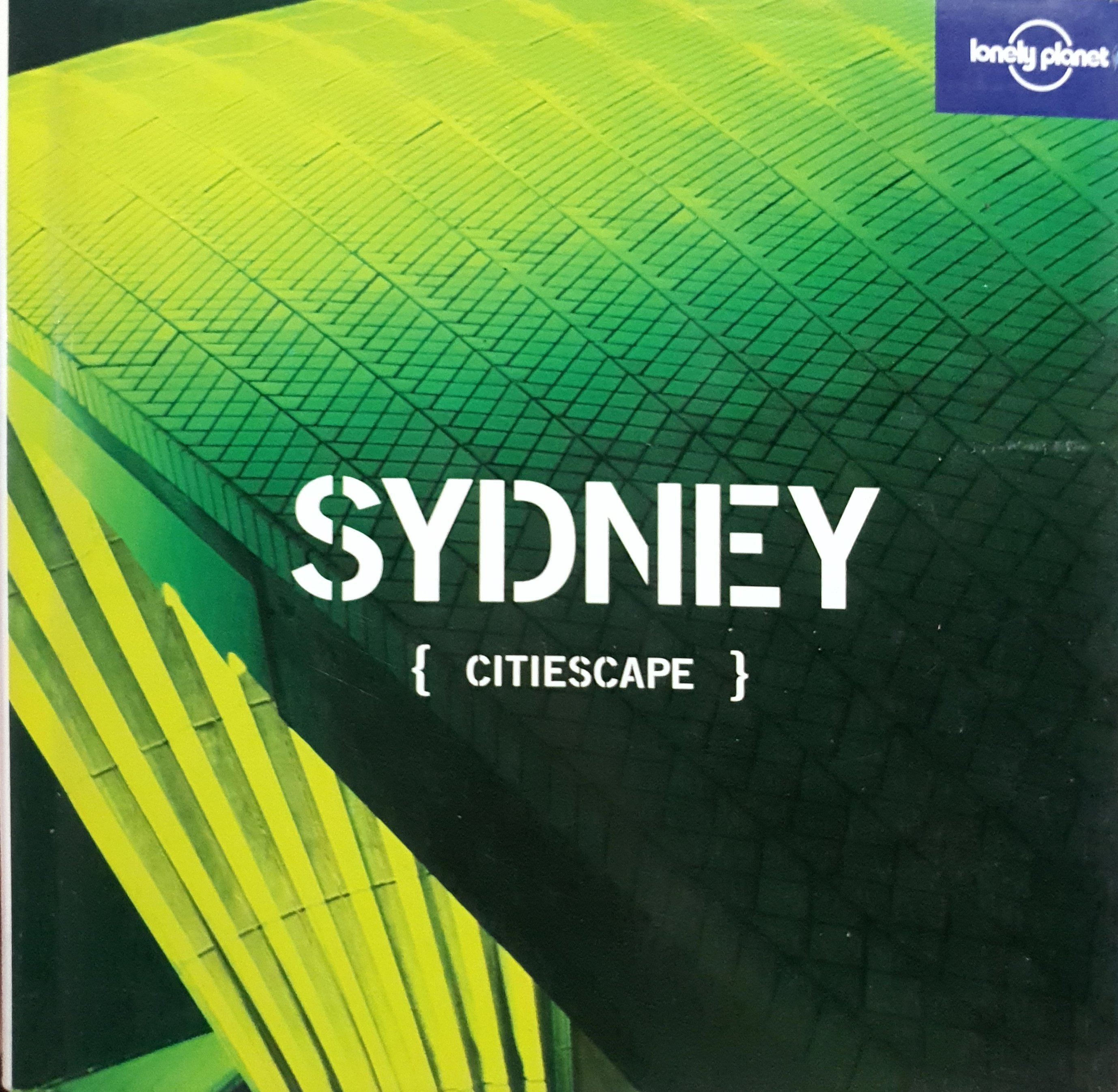 Lonely Planet Citiescape Sydney, Hardcover