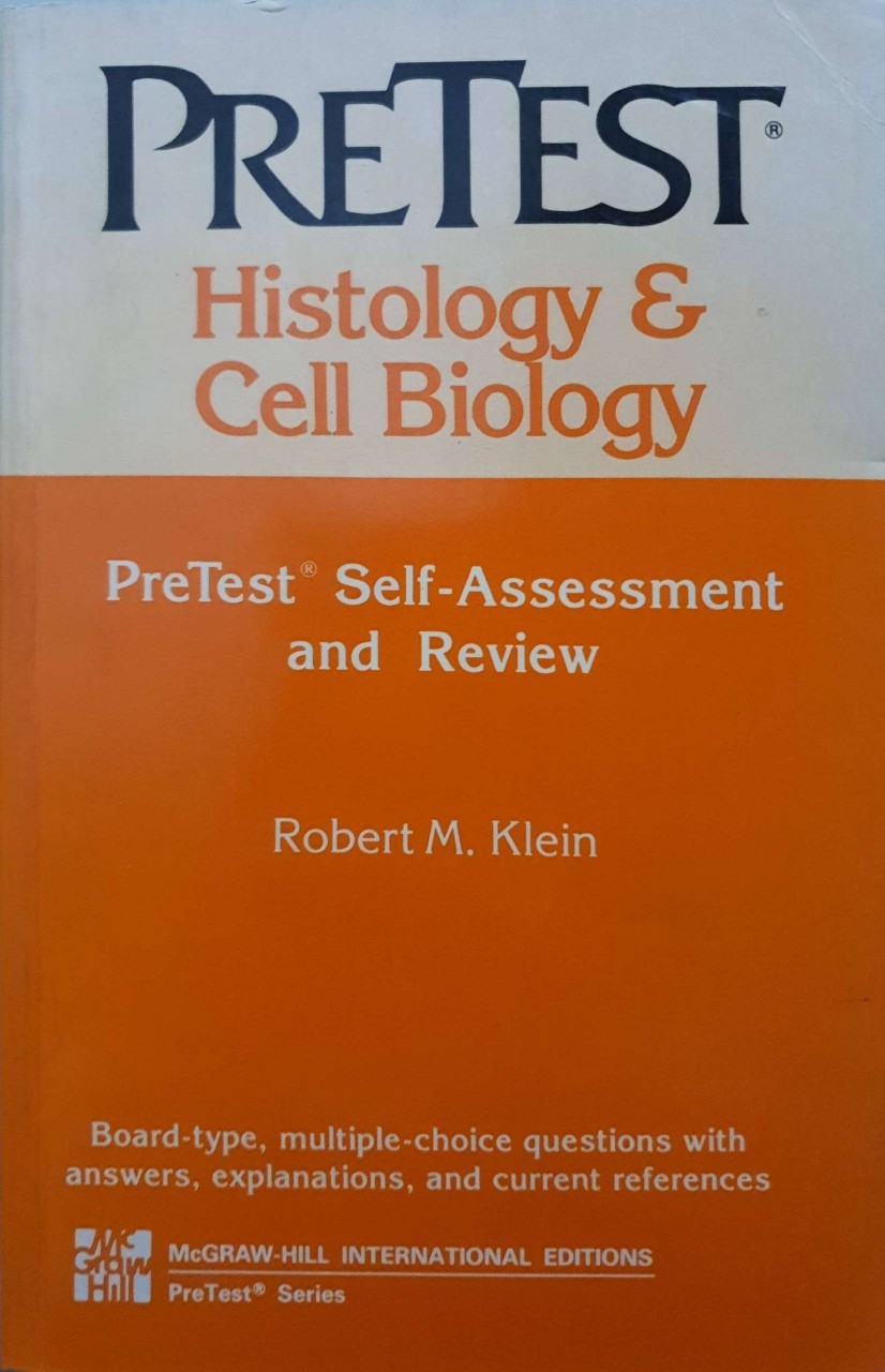 PRETEST HISTOLOGY & CELL BIOLOGY : Robert M. Klein