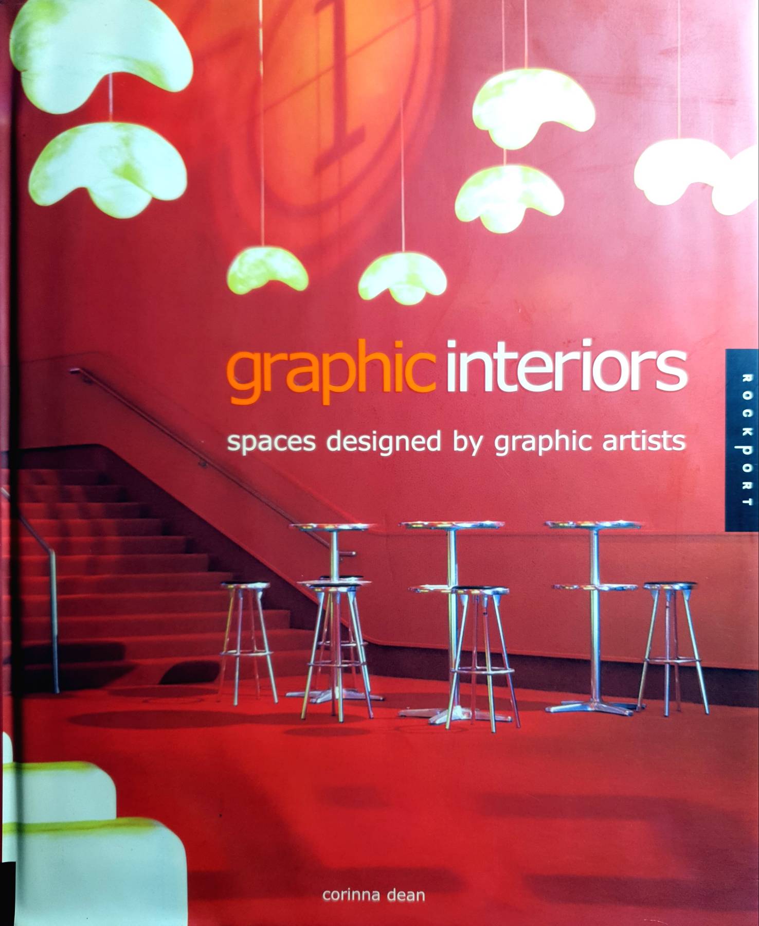 Graphic Interiors: Spaces Designed by Graphic Artists : by Corinna Dean