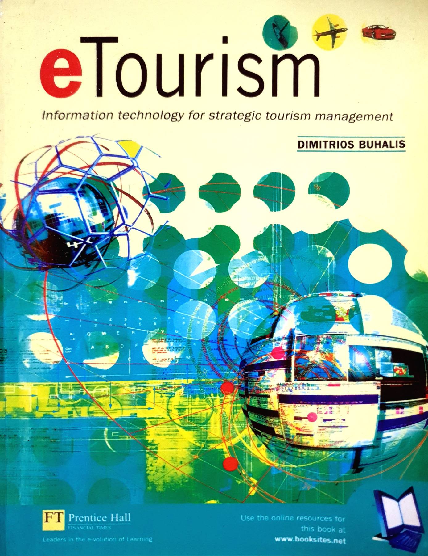 eTourism: Information technology for strategic tourism management 1st Edition by Dimitrios Buhalis (Author)