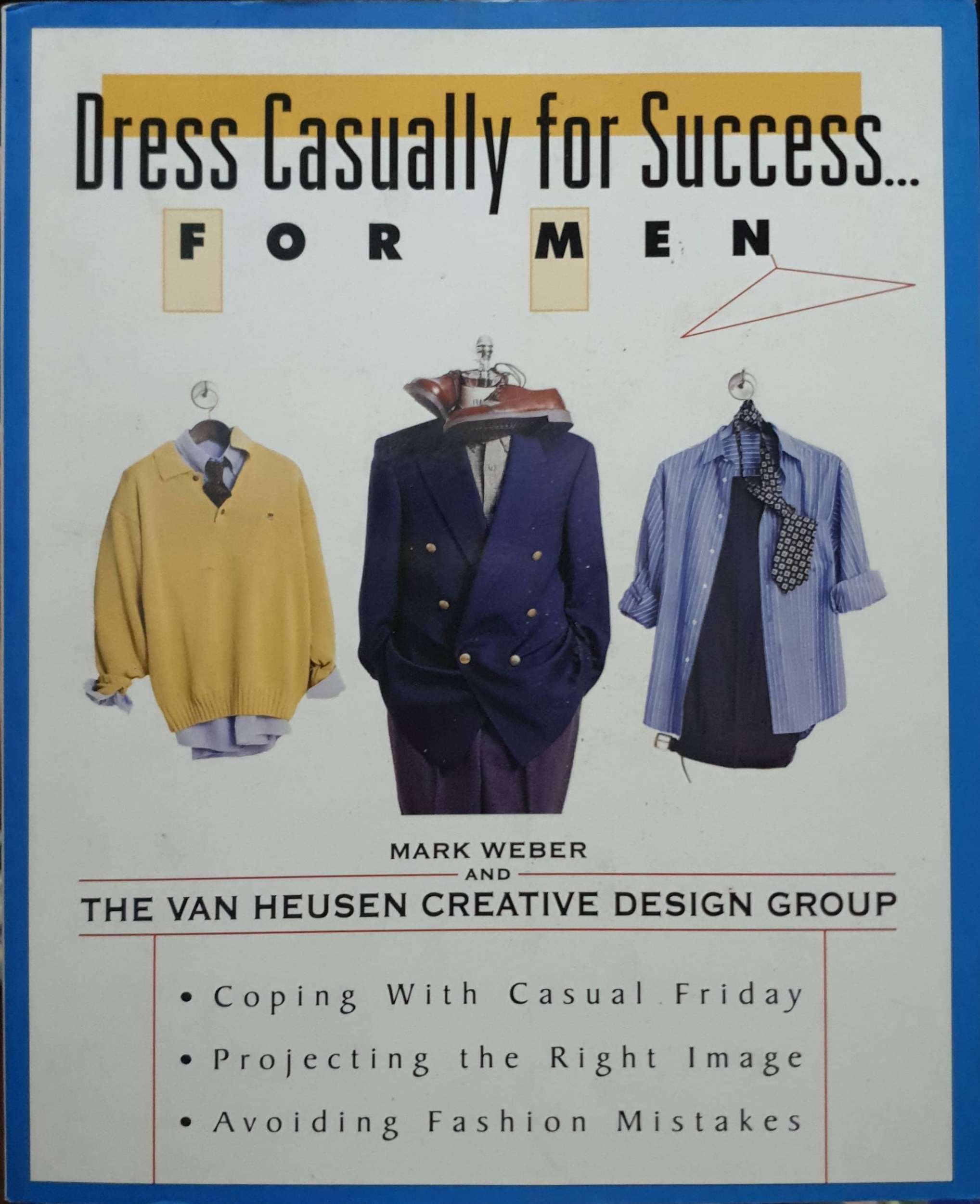 Dress Casually for Success for Men : Mark Weber