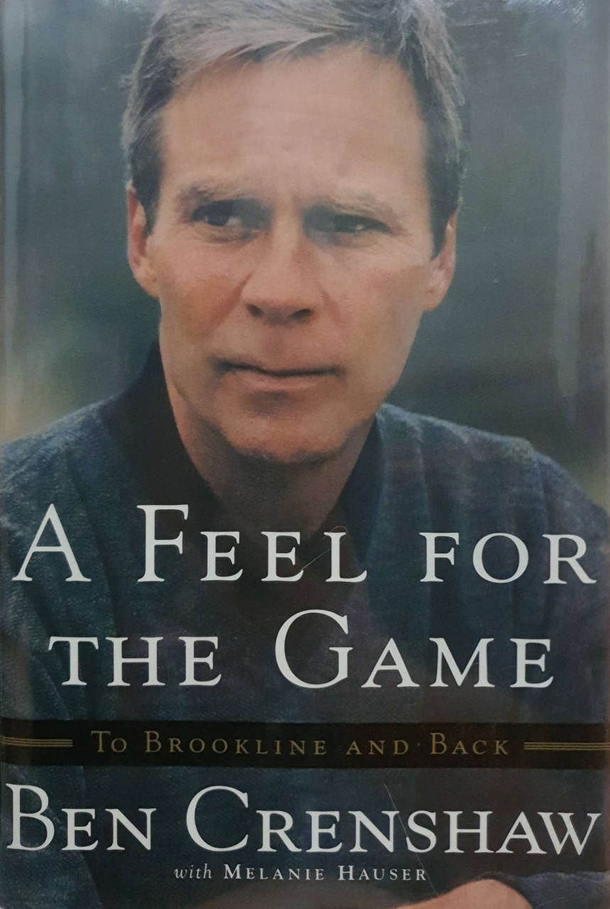 A FEEL FOR THE GAME : Ben Crenshaw