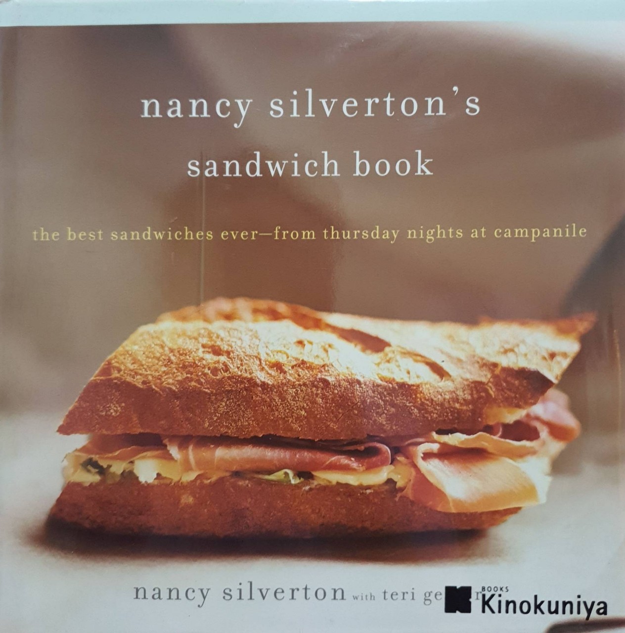 NANCY SILVERTON’S SANDWICHES BOOK : Nancy Silverton , Teri Gelber