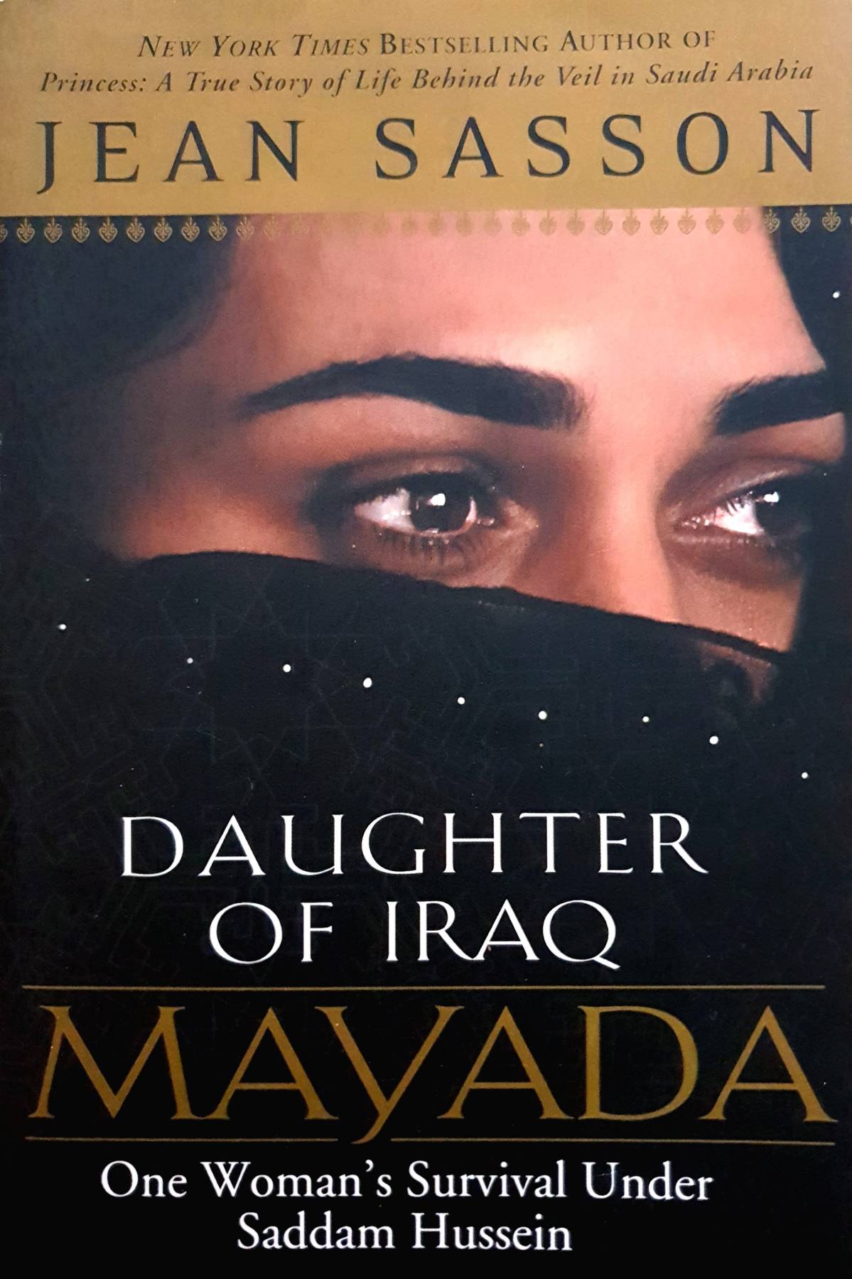 Mayada, Daughter of Iraq: One Woman's Survival Under Saddam Hussein : Jean Sasson