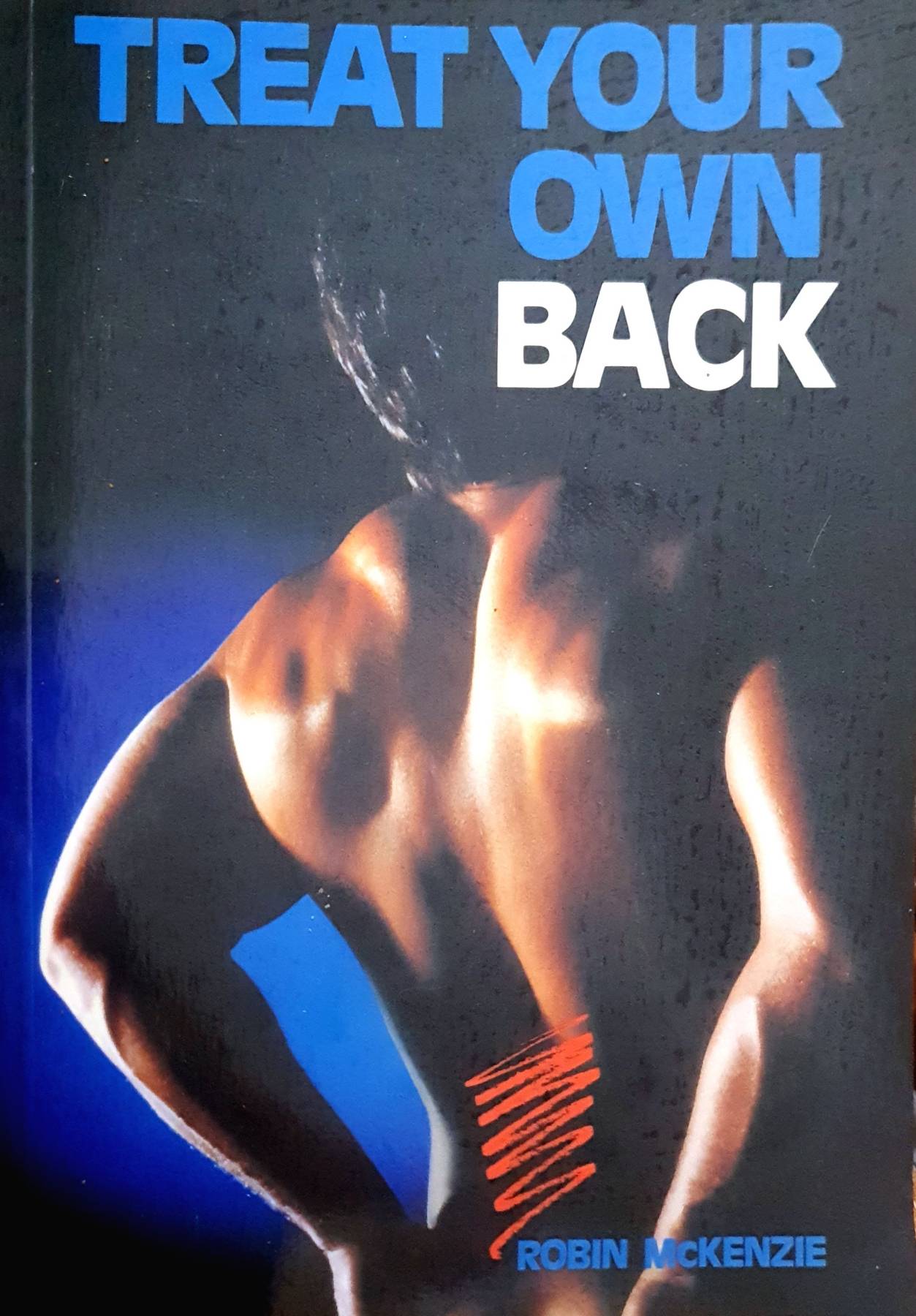 Treat Your Own Back : Robin McKenzie
