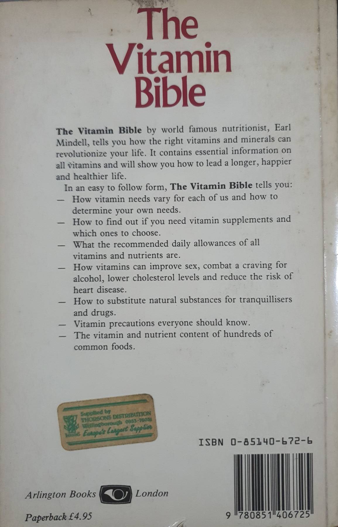 The Vitamin Bible: How the Right Vitamins and Nutrient Supplements Can Revolutionise Your Life