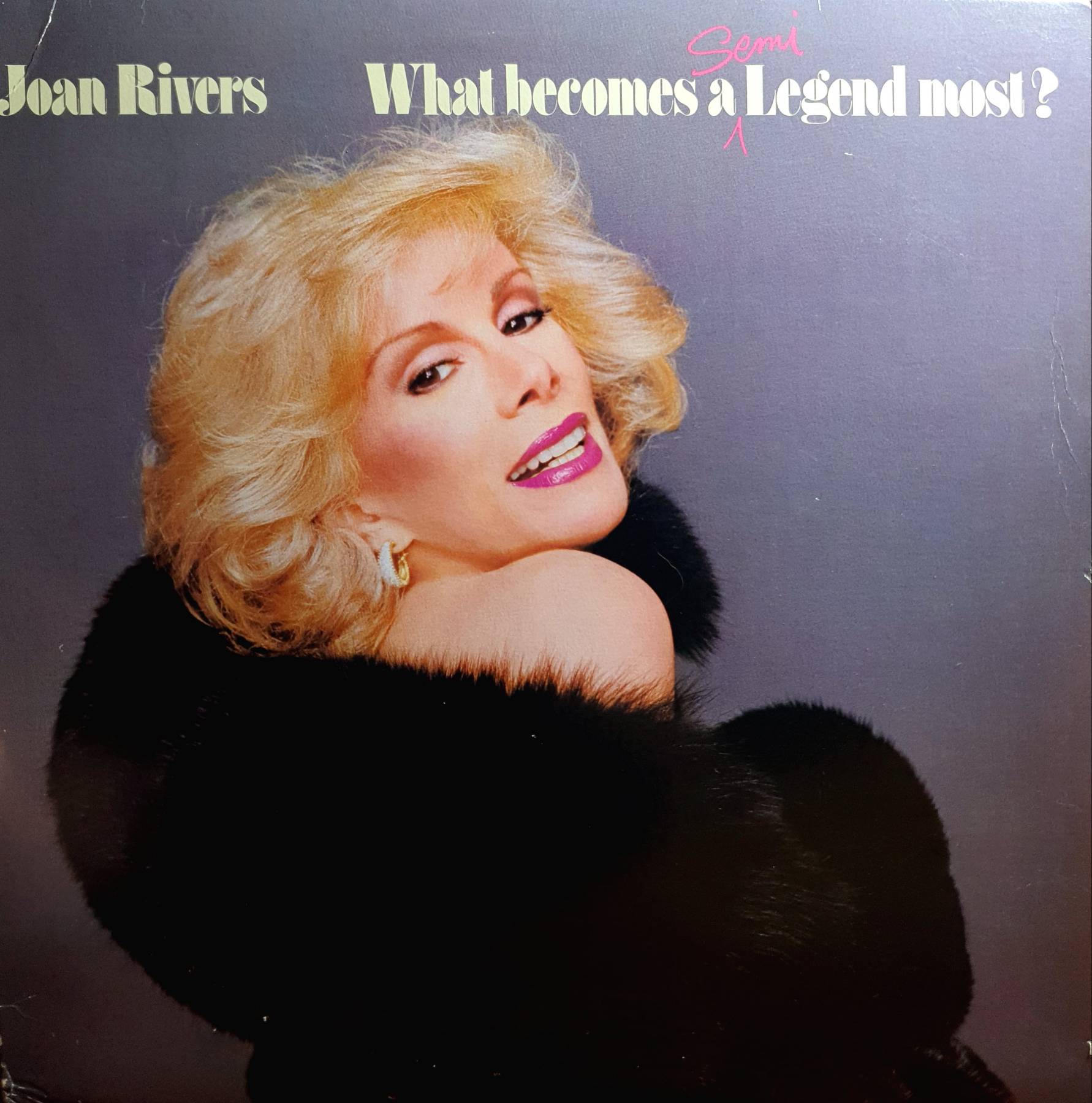 Joan Rivers ,1983 – Vinyl, LP, What Becomes A Semi-Legend Most?