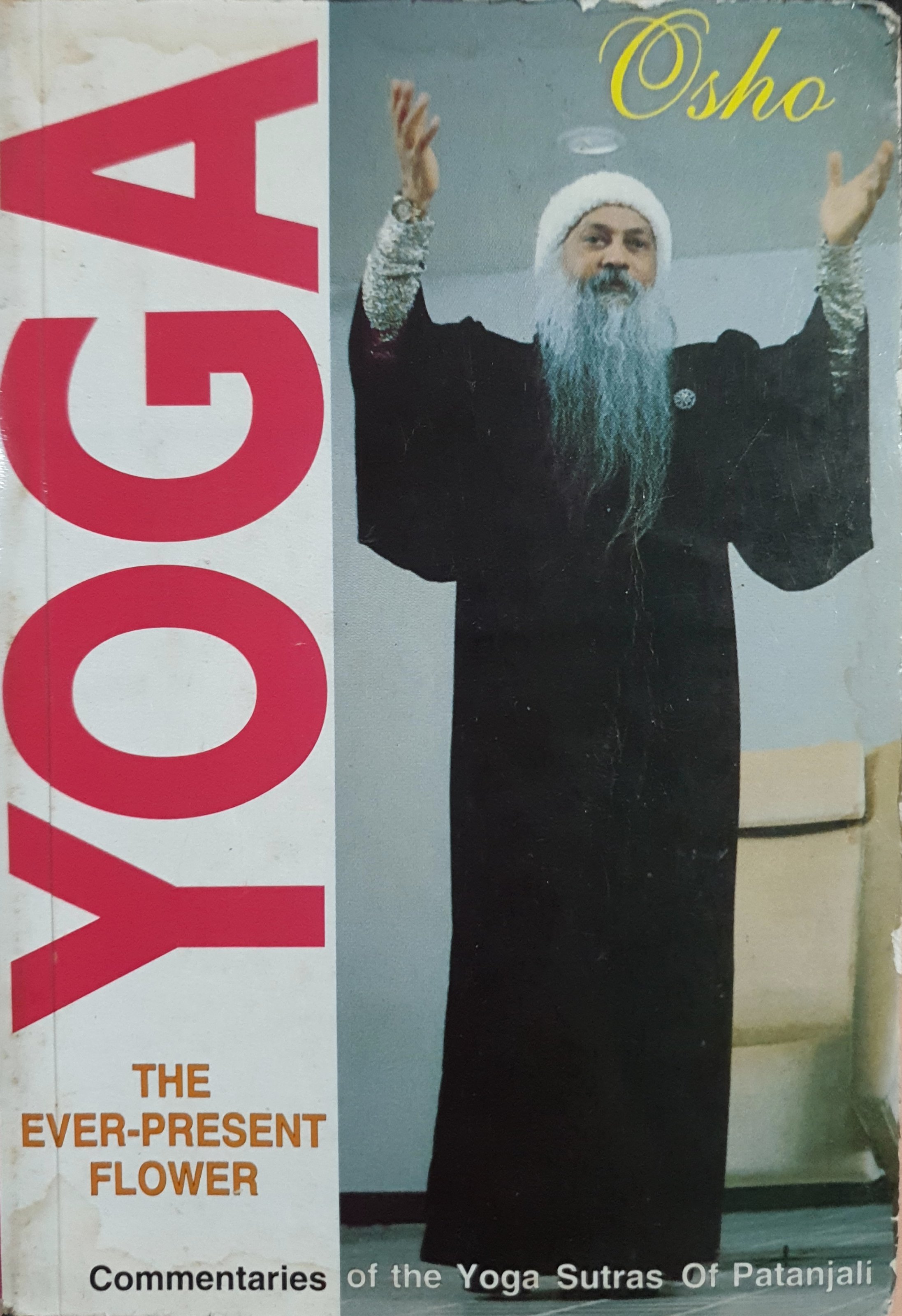 Yoga: The Ever Present Flower by Osho