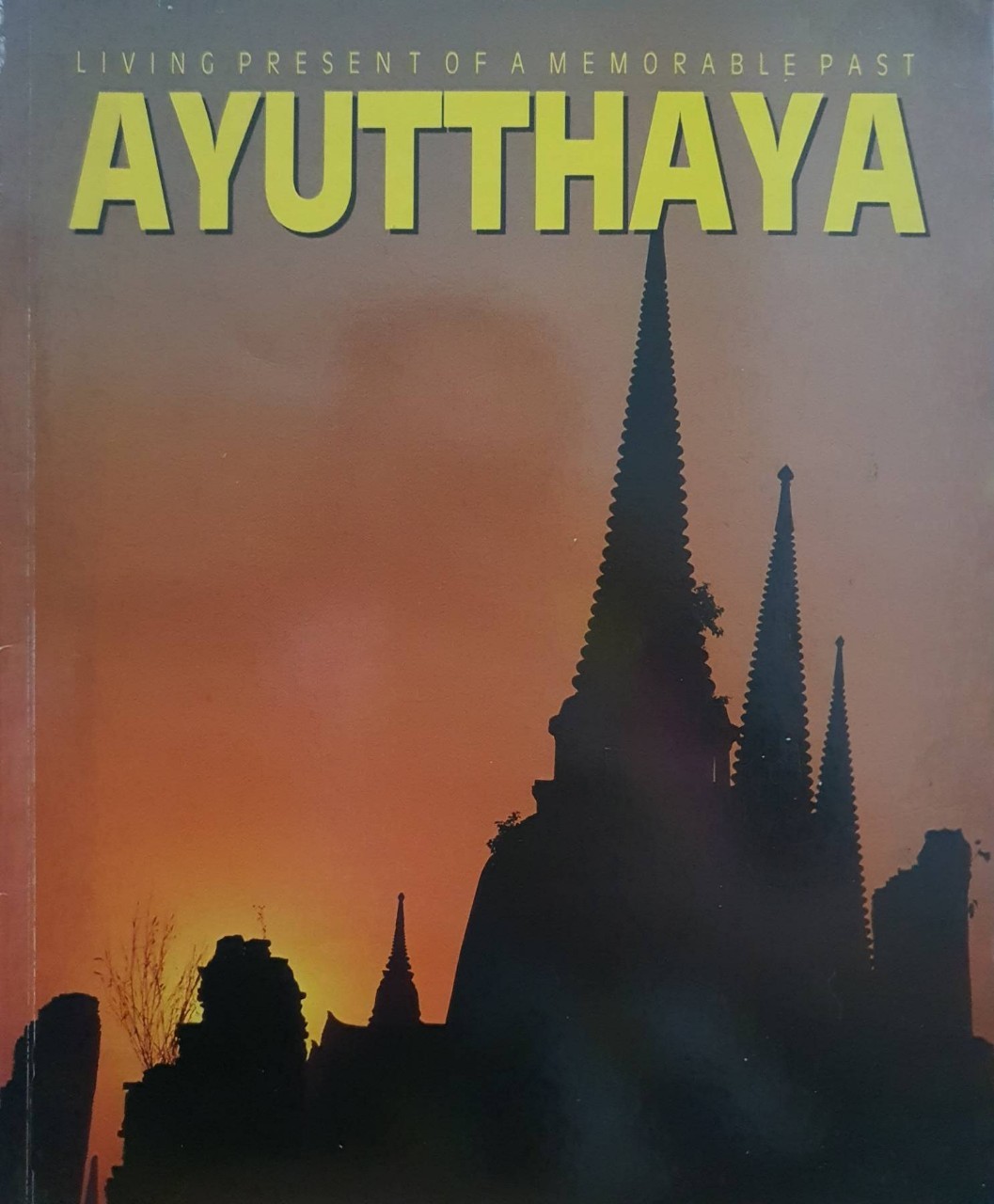 AYUTHAYA living present of a memorable past