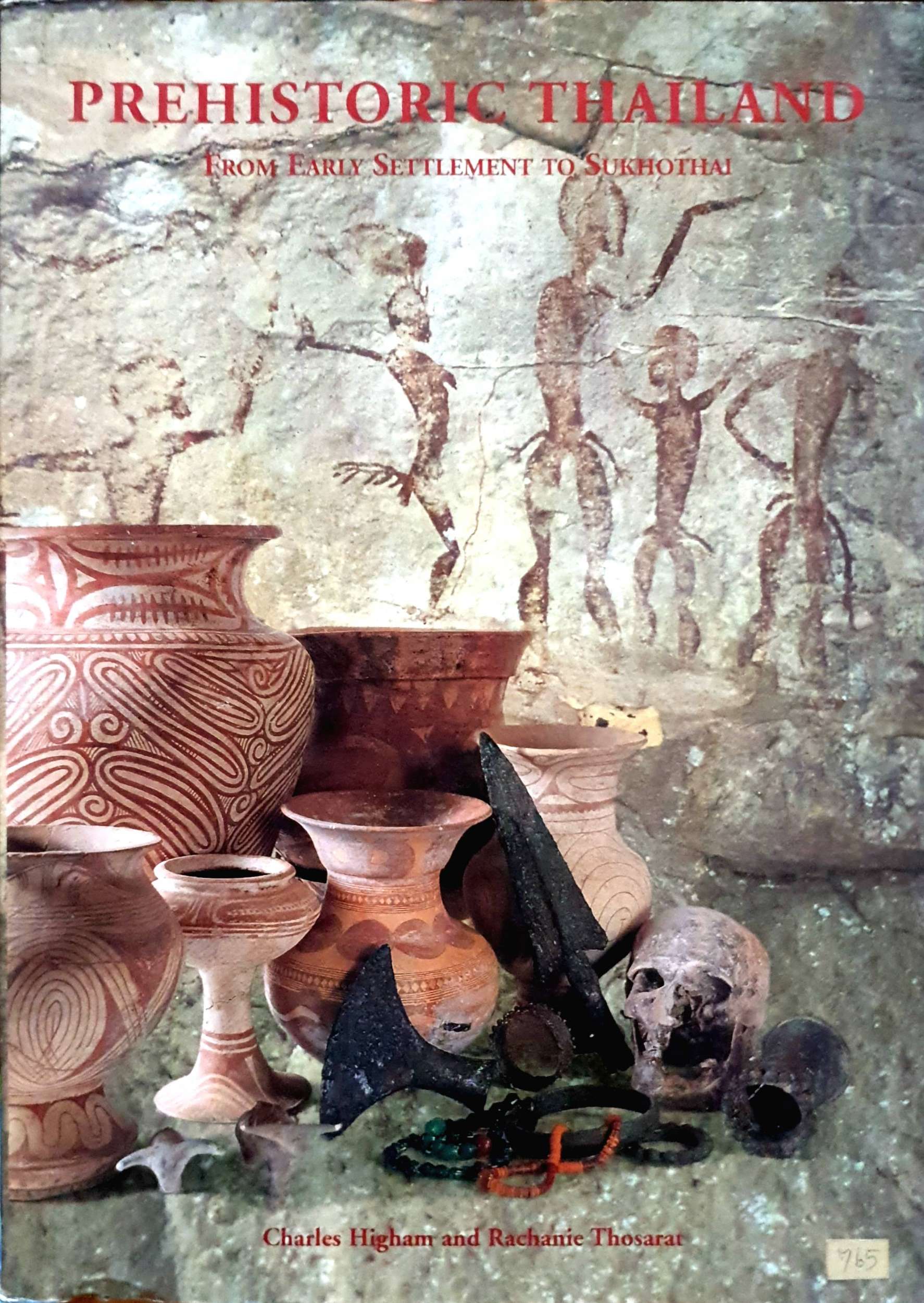Prehistoric Thailand from Early Settlement to Sukhothai