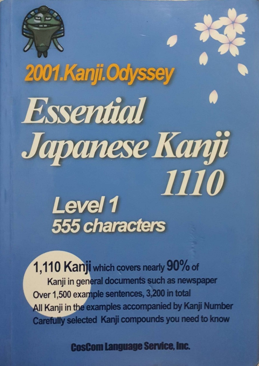 ESSENTIAL JAPANESE KANJI 1110 ; Level 1 - 555 characters : 2001.Kanji.Odyssey