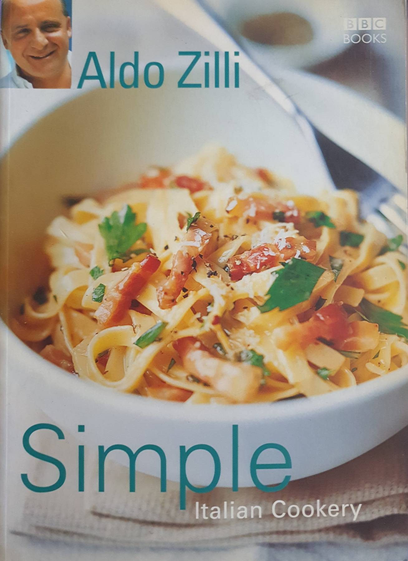 Simple Italian Cookery : Aldo Zilli