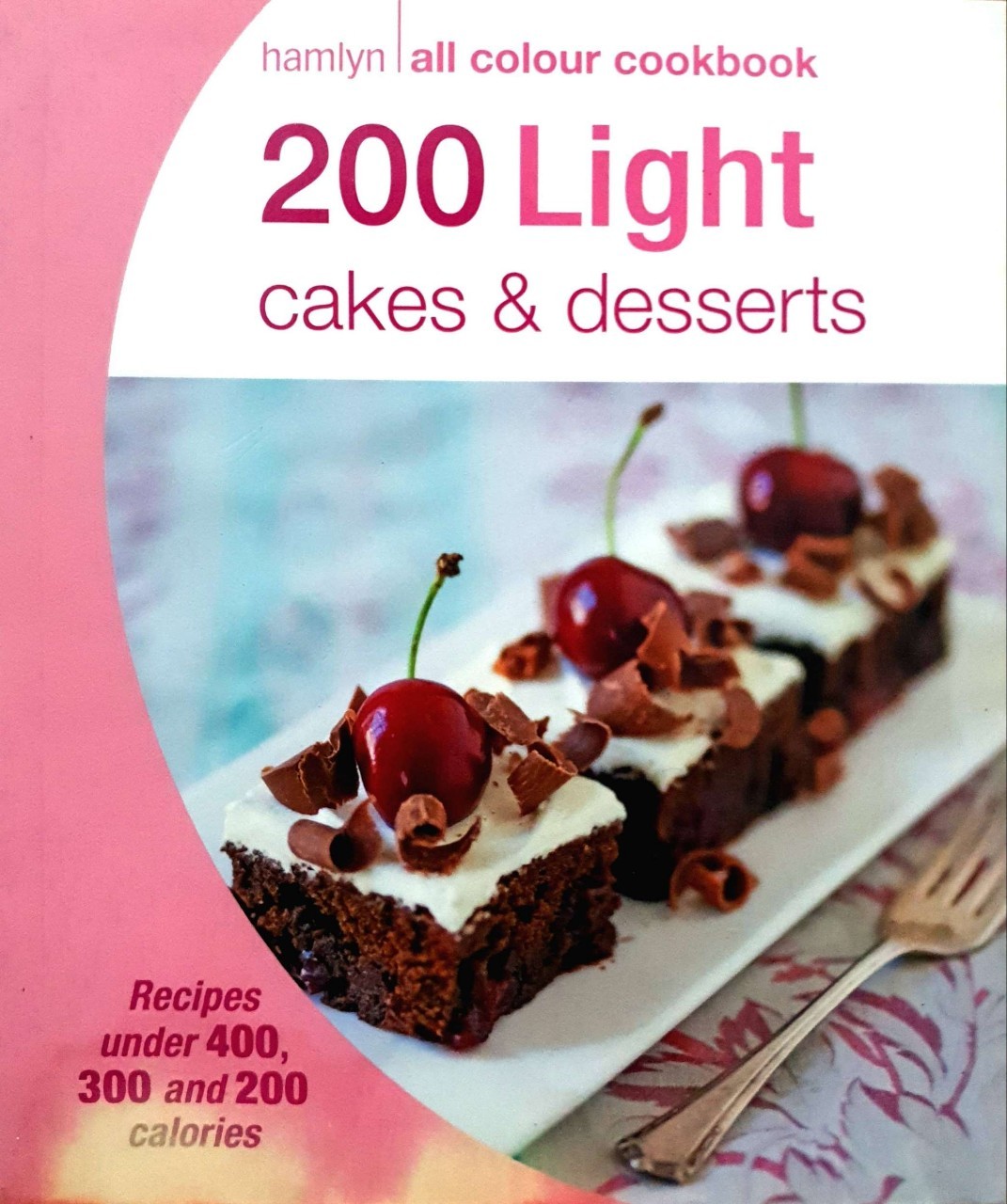 200 LIGHT CAKES & DESSERTS : Hamlyn
