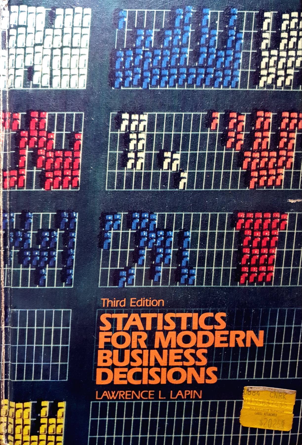 Study guide to accompany Statistics for modern business decisions: A self-paced approach Lapin, Lawrence L, 1982