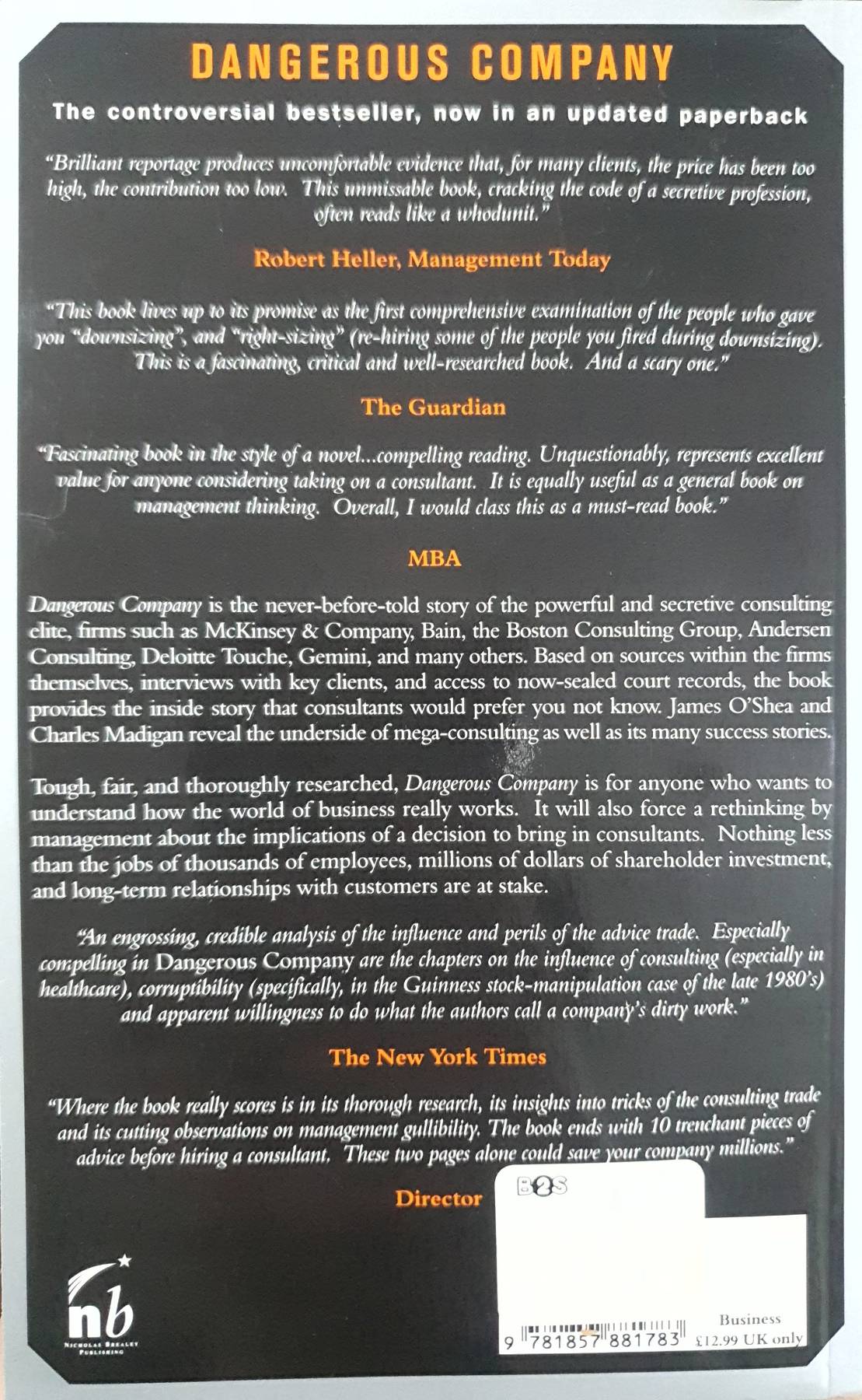 Dangerous Company: The Consulting Powerhouses and the Corporations They Save and Ruin