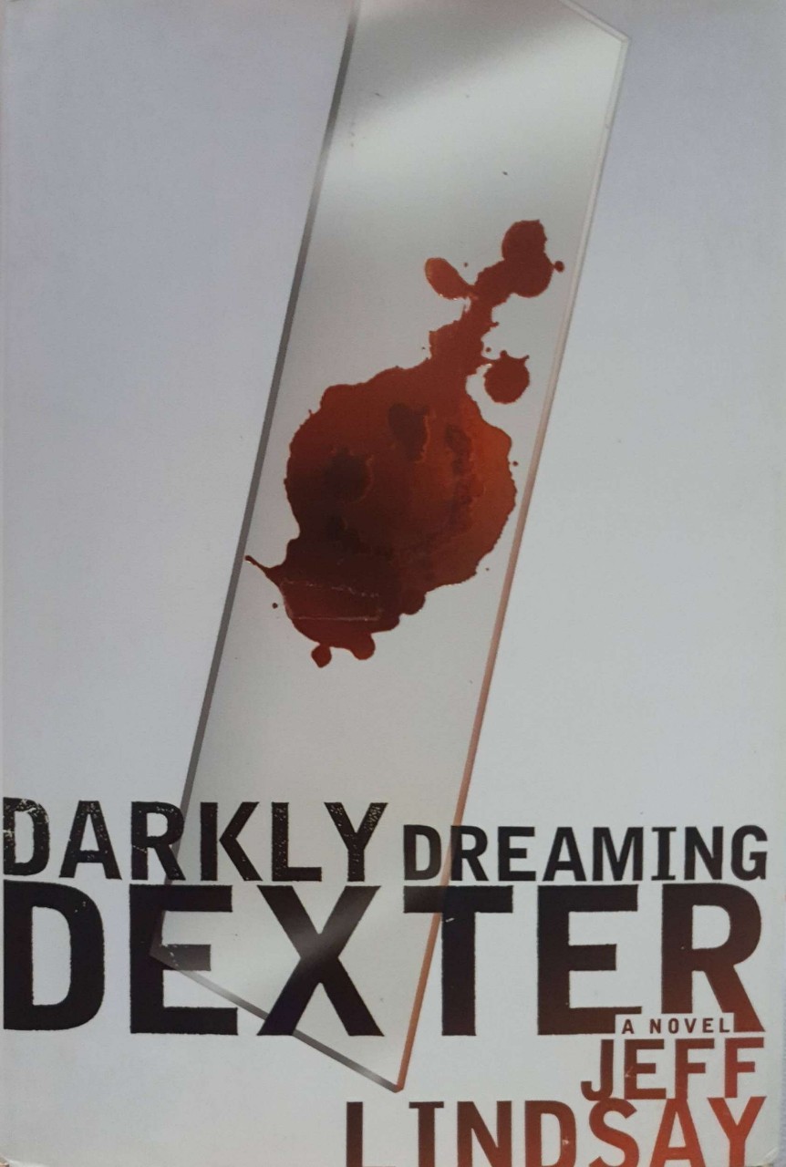 DARKLY DREAMING DEXTER : JEFF LINDSAY