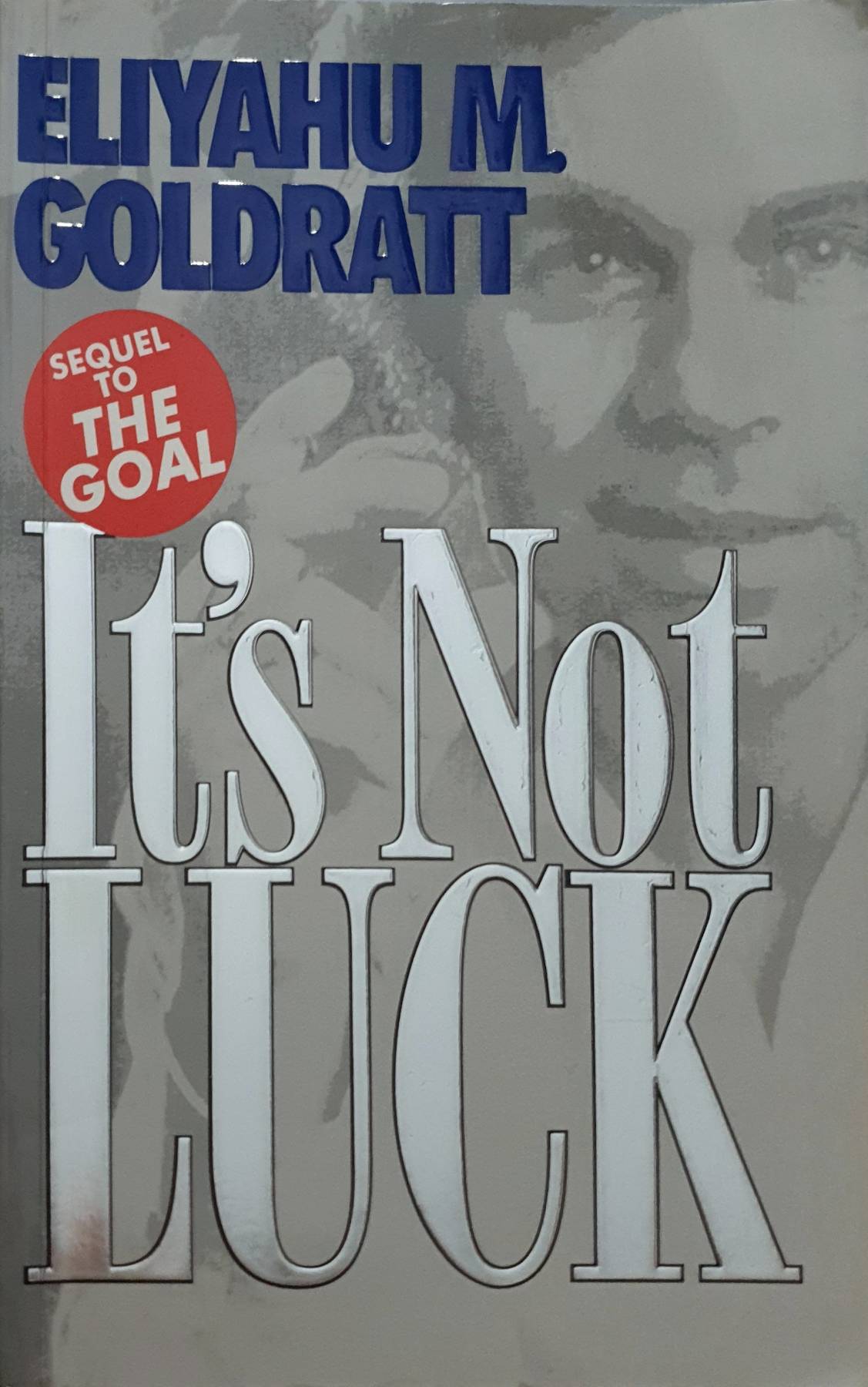 It's not Luck : Eliyahu M.Goldratt