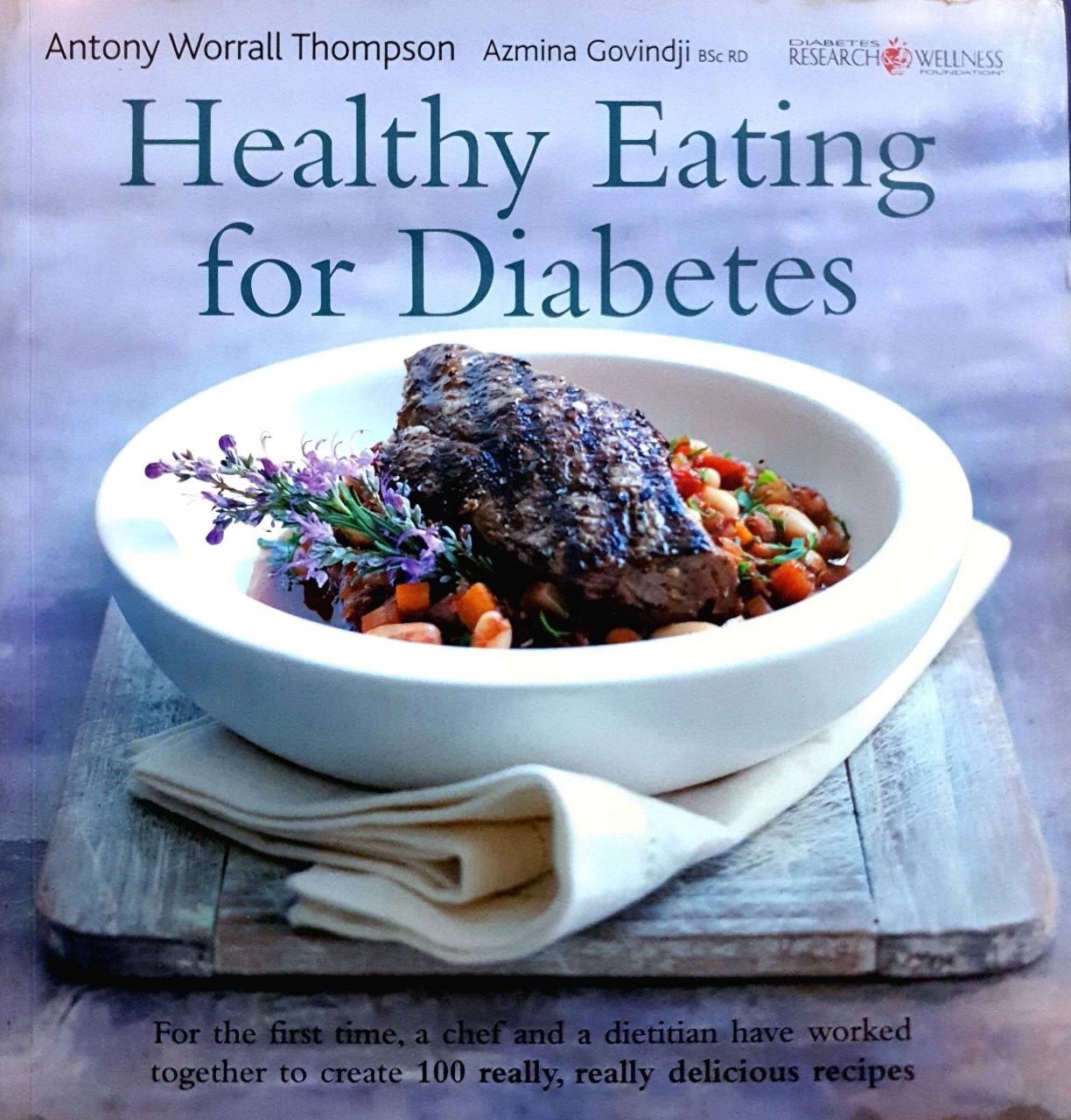HEALTHY EATING FOR DIABETES : Antony Worrall Thompson , Azmina Govindji