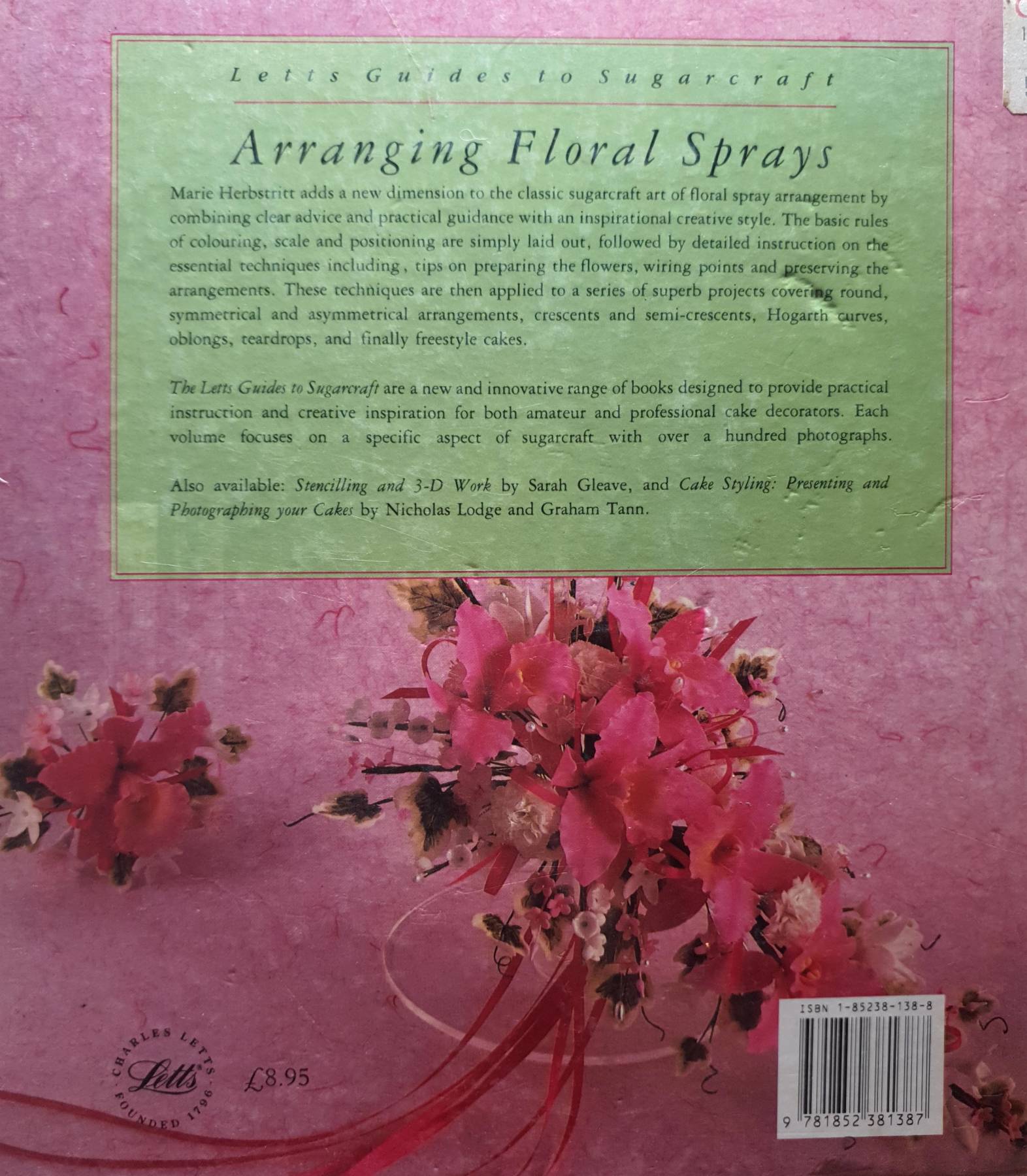 Arranging Floral Sprays (Letts Guides to Sugarcraft) - Hardcover Herbstritt, Marie; Lodge, Nicholas