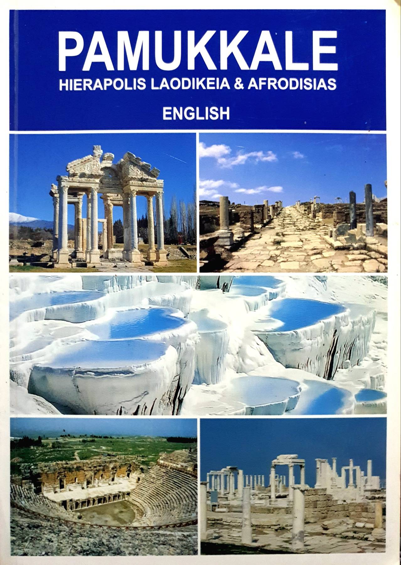 Pamukkale : Hierapolis-Laodicea, Aphrodisias