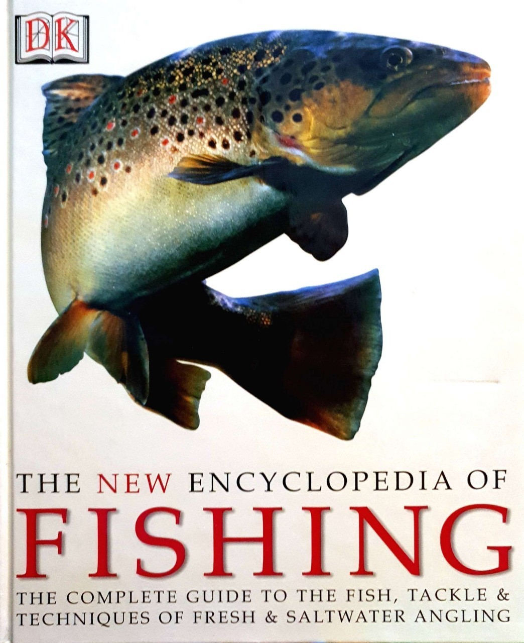 THE NEW ENCYCLOPEDIA OF FISHING : DK