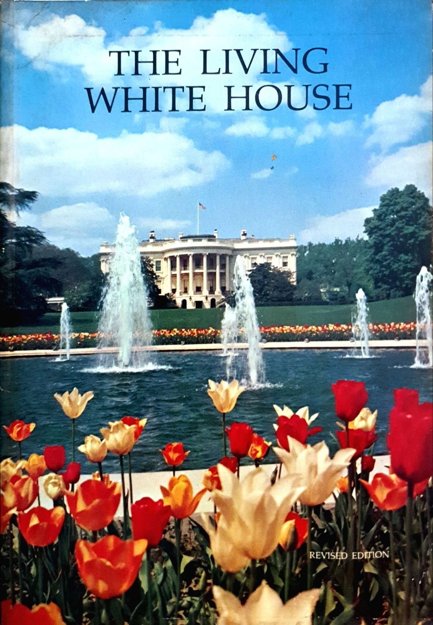 THE LIVING WHITE HOUSE : Revised Edition