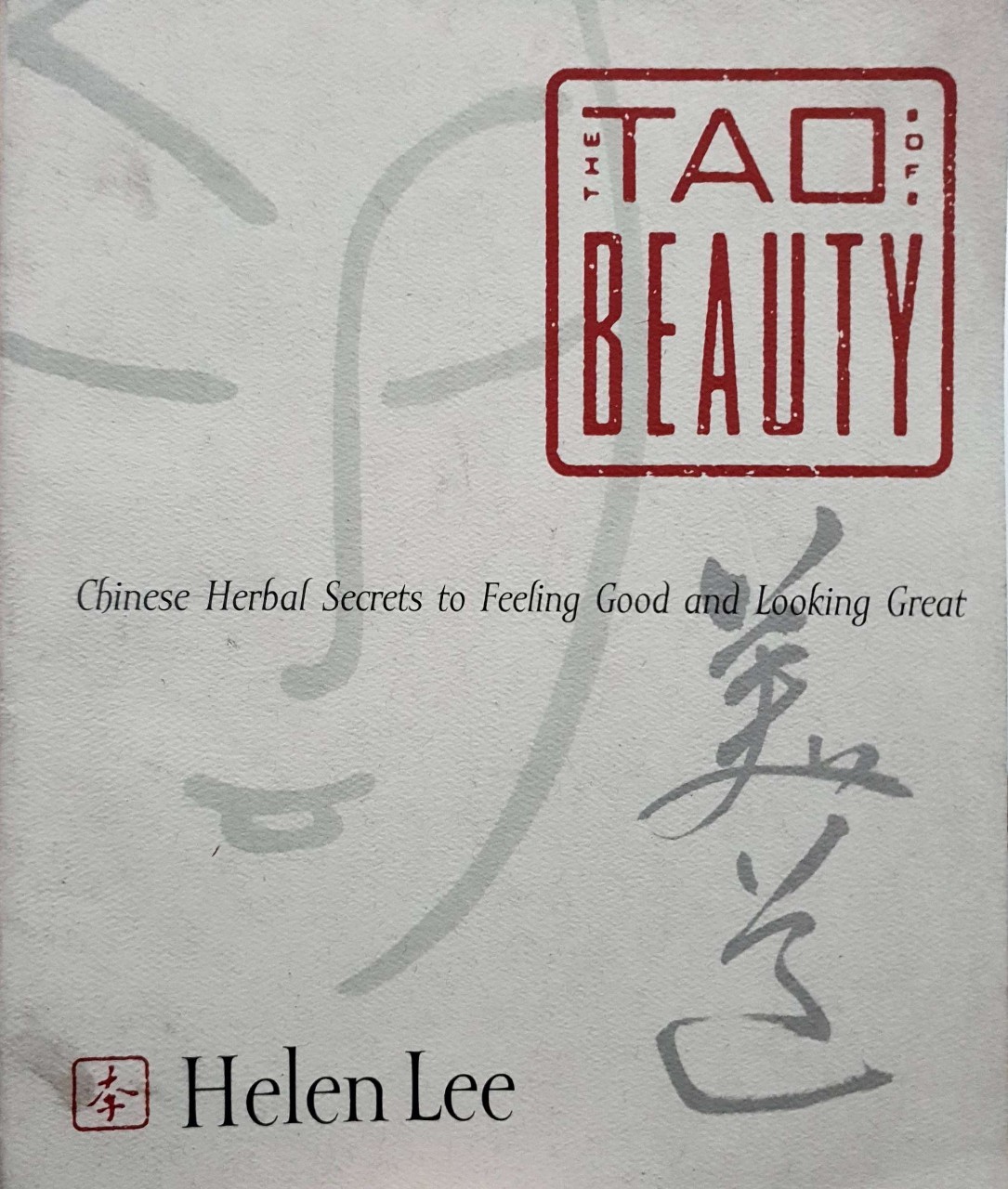 THE TAO OF BEAUTY : Helen Lee