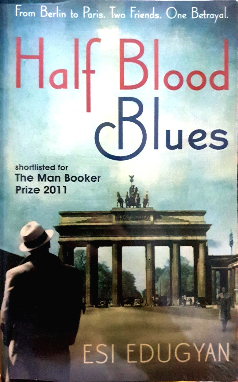 Half Blood Blues : Esi Edugyan