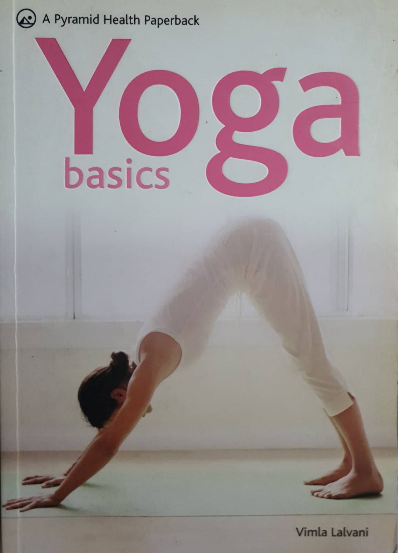 Yoga Basics : A Pyramid Paperback : Vimla Lalvani