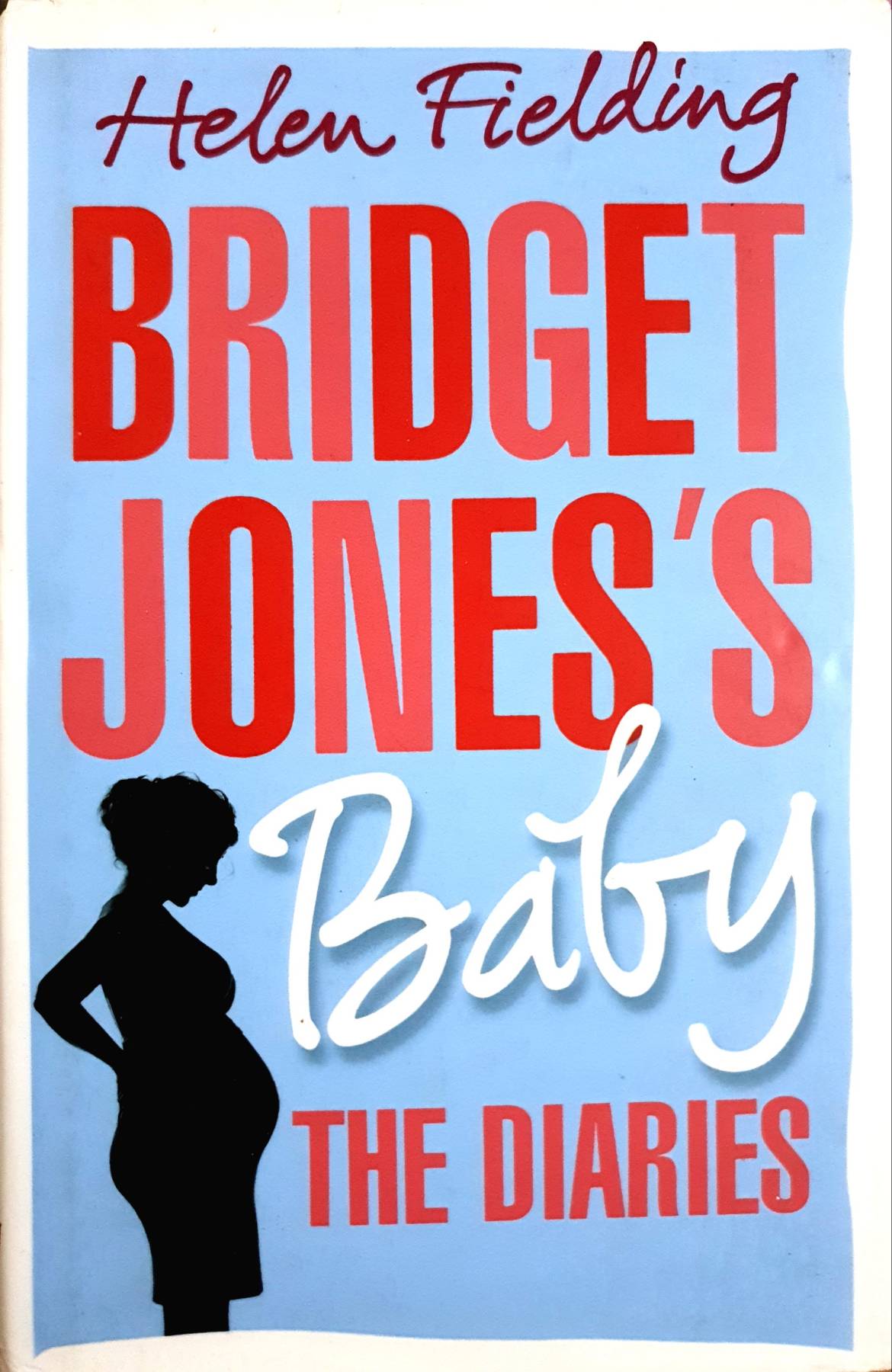 Bridget Jones's Baby: The Diaries Hardcover by Helen Fielding