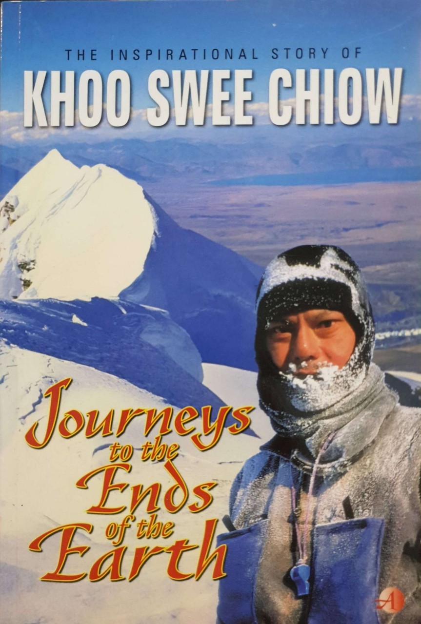 THE INSPIRATIONal story Of KHOO SWEE CHIOW : Journey to the Ends of the Earth