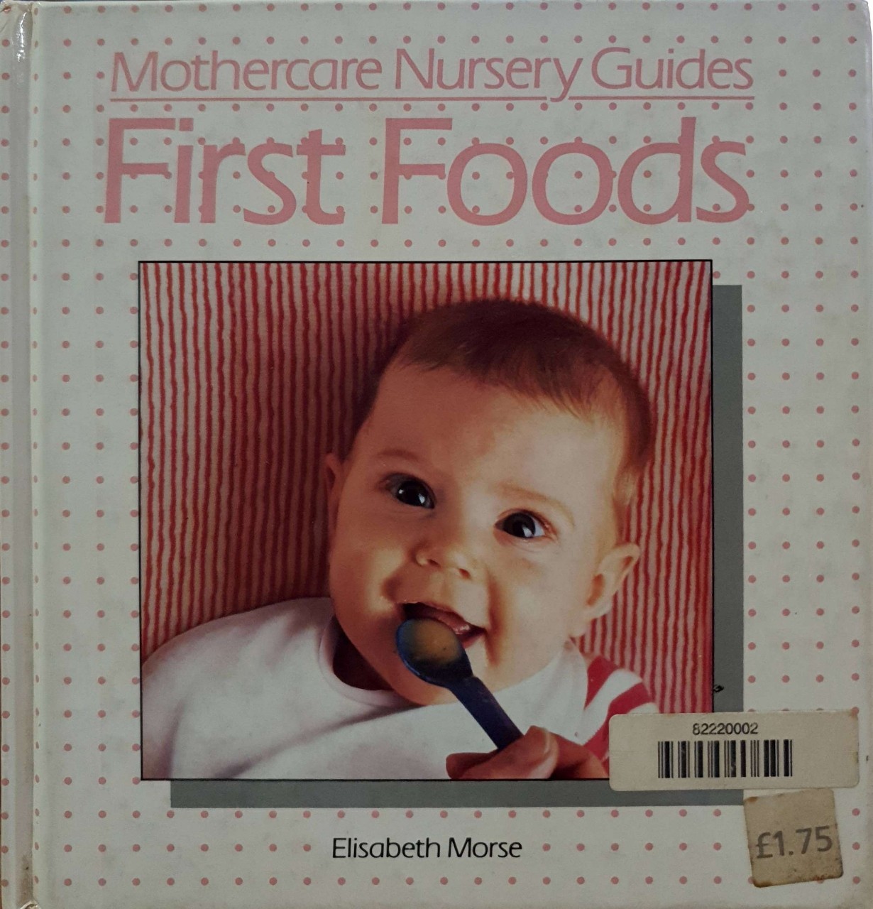 FIRST FOODS - Mothercare Nursery Guides : Elisabeth Morse