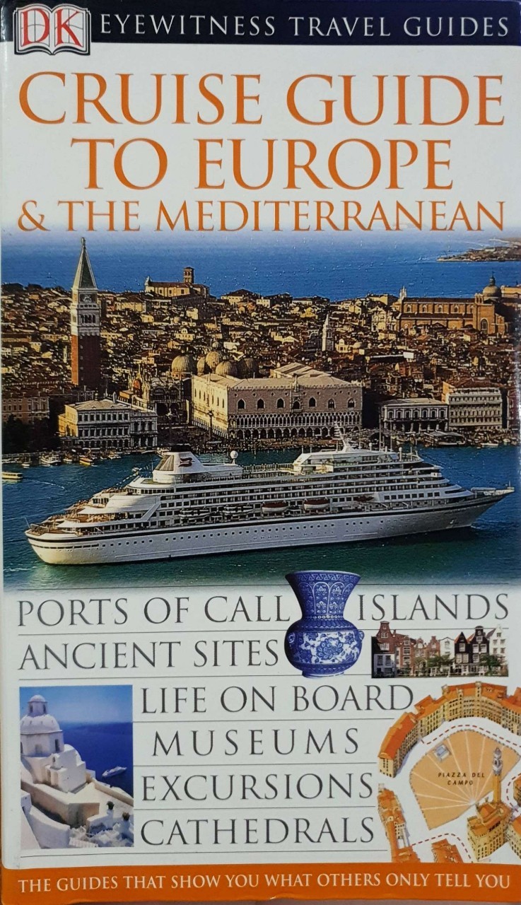 CRUISE GUIDE TO EUROPE & THE MEDITERRANEAN : DK EYEWITNESS TRAVEL GUIDE