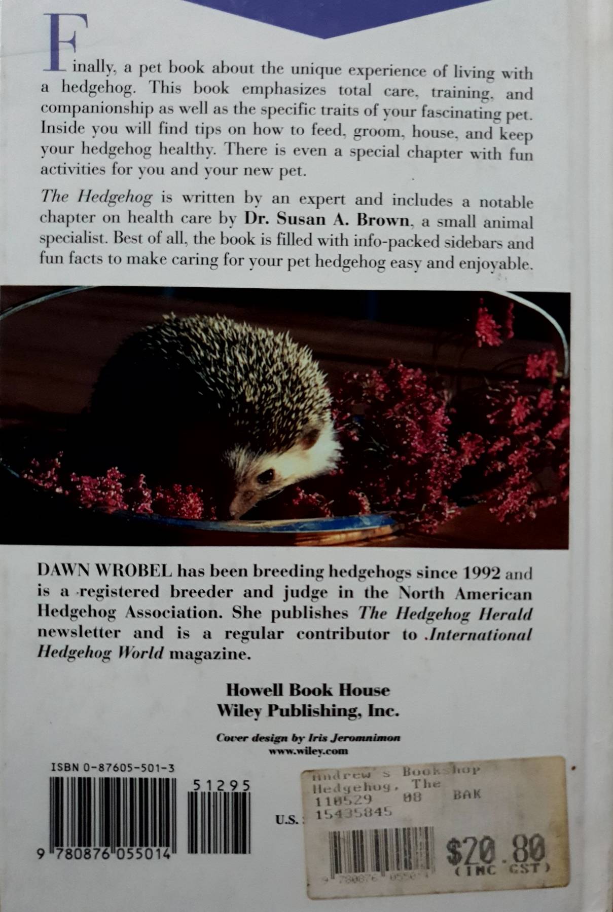 The Hedgehog: An Owner's Guide to a Happy Healthy Pet : Dawn Wrobel