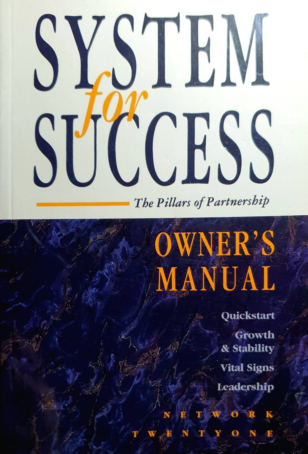SYSTEM for SUCCESS The Pillars of Partnership OWNER'S MANUAL Quickstart Growth & Stability