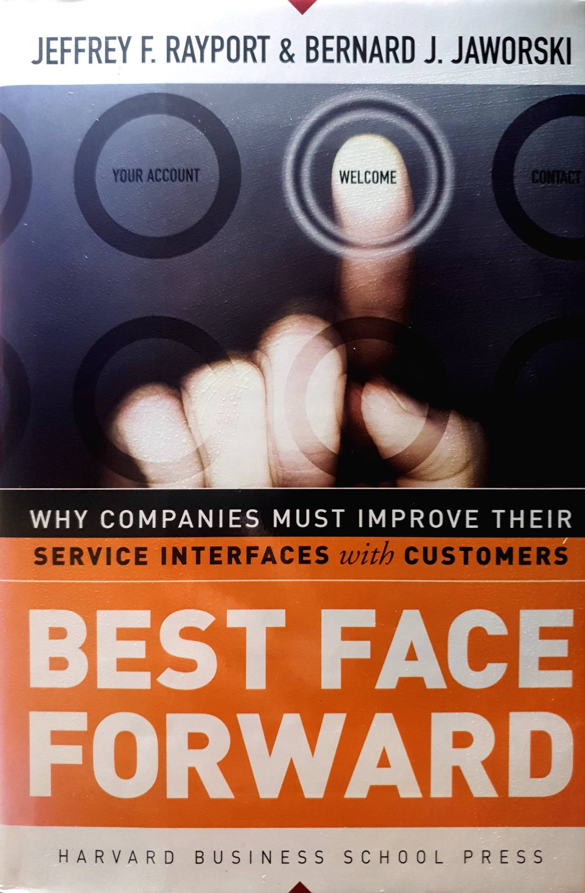 In Best Face Forward, Jeffrey F. Rayport