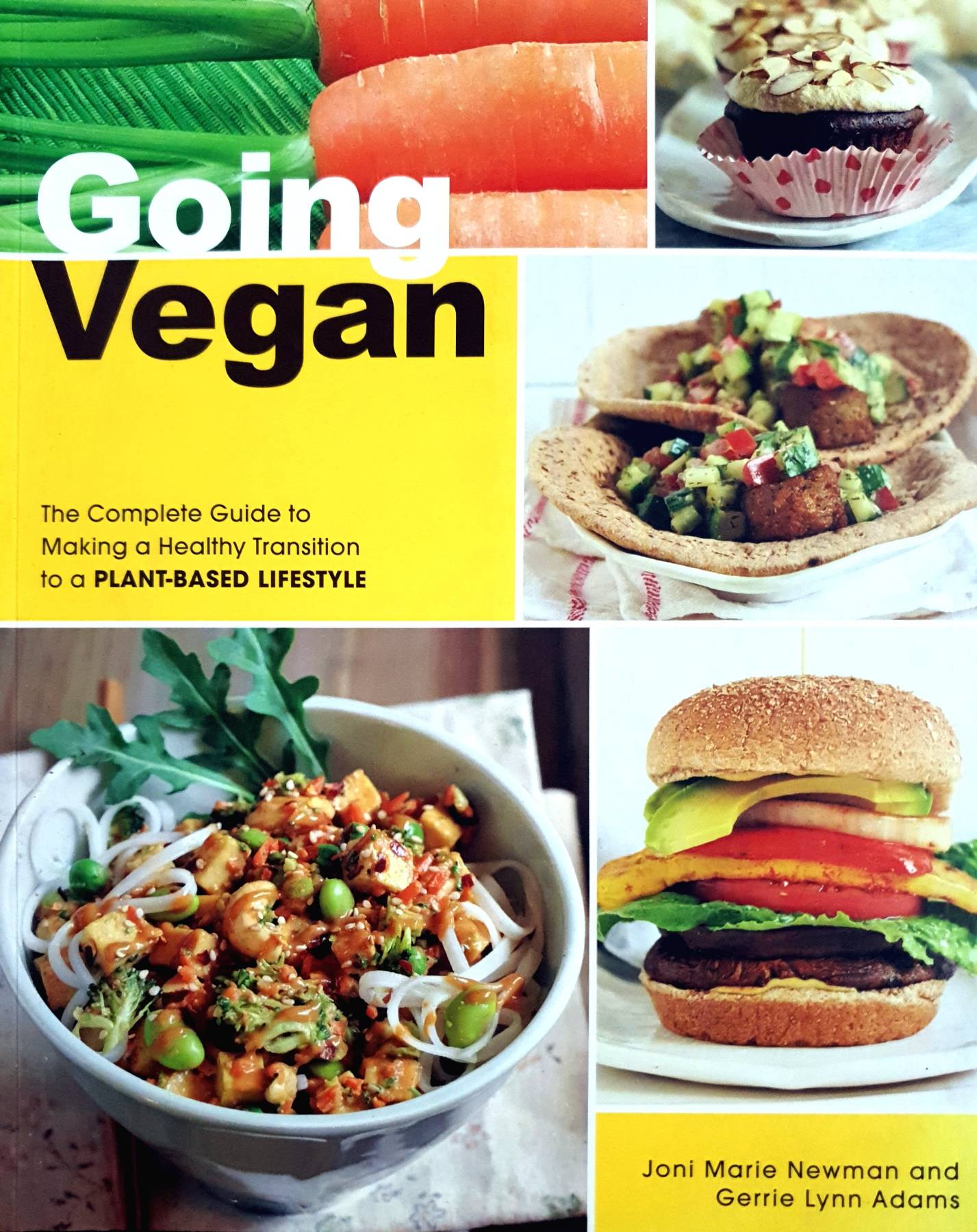 Going Vegan: The Complete Guide to Making a Healthy Transition to a Plant-Based Lifestyle