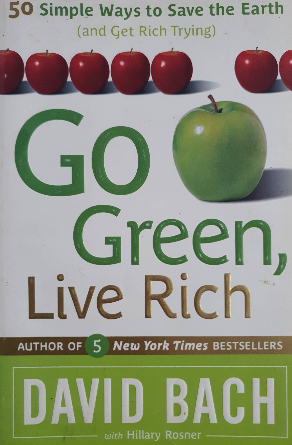 Go Green, Live Rich: 50 Simple Ways to Save the Earth and Get Rich Trying Paperback