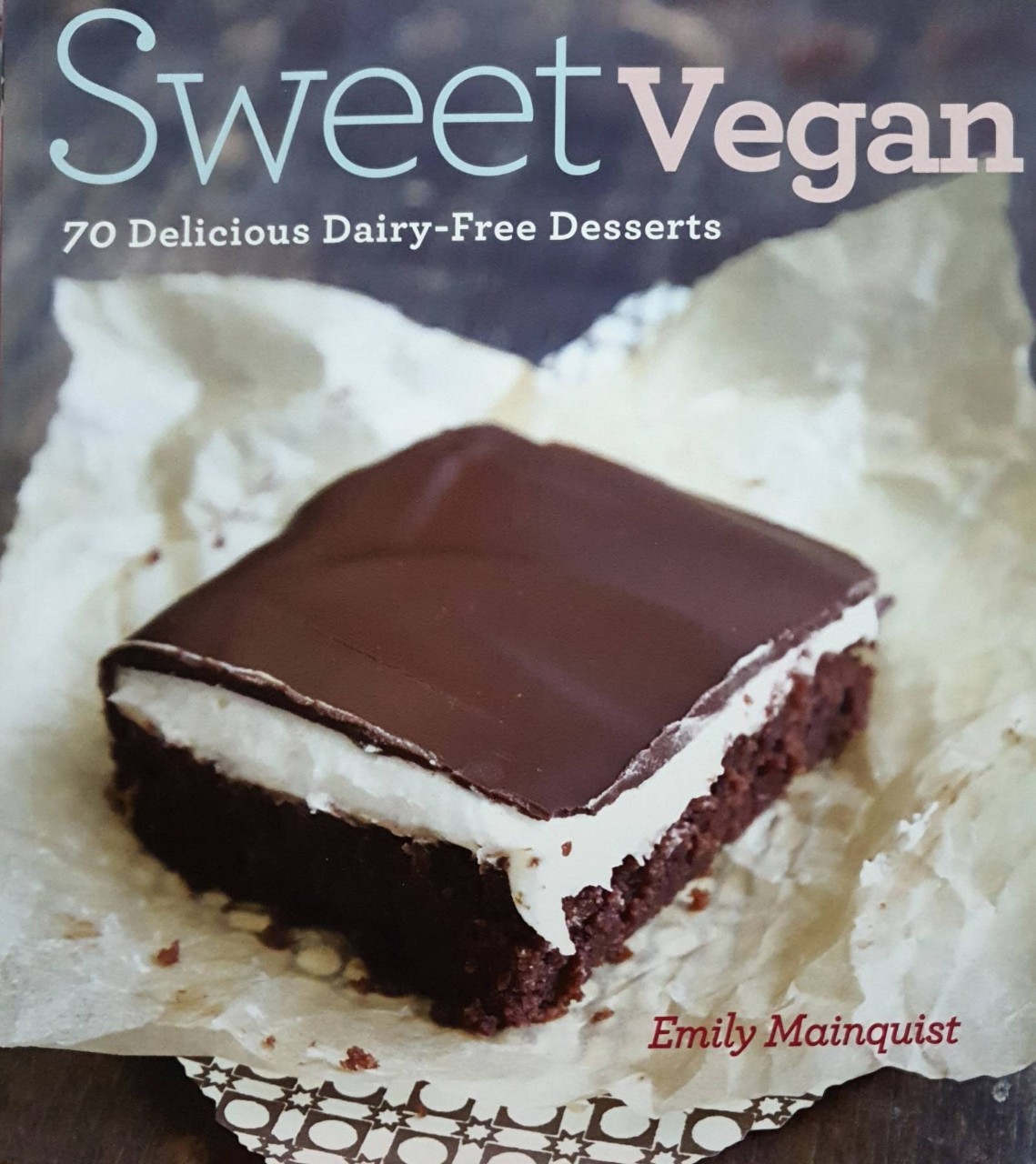 SWEET VEGAN : Emily Mainquist