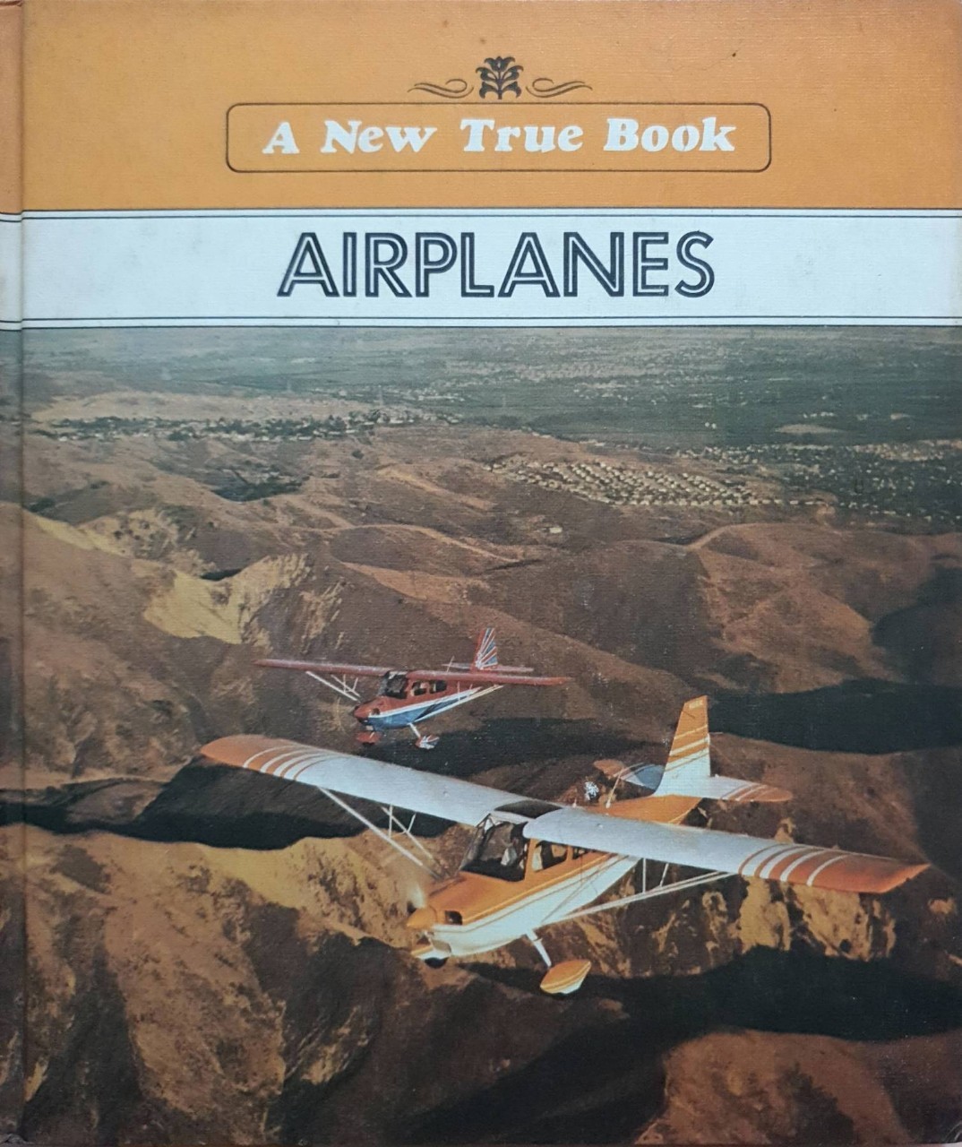 A New True Book : AIRPLANES