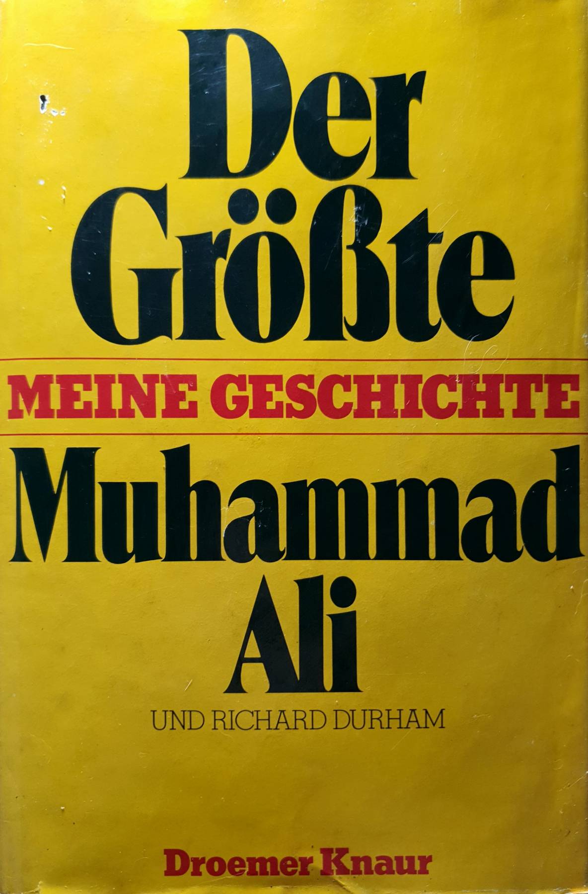 Muhammad Ali - Der Größte. Meine Geschichte. Muhammad Ali - Durham, Richard